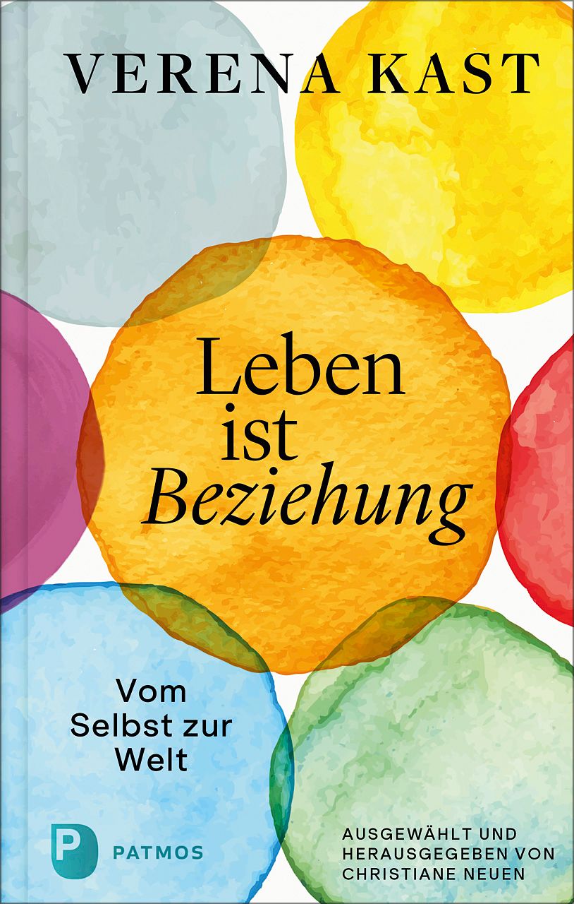 Verena Kast - Leben ist Beziehung