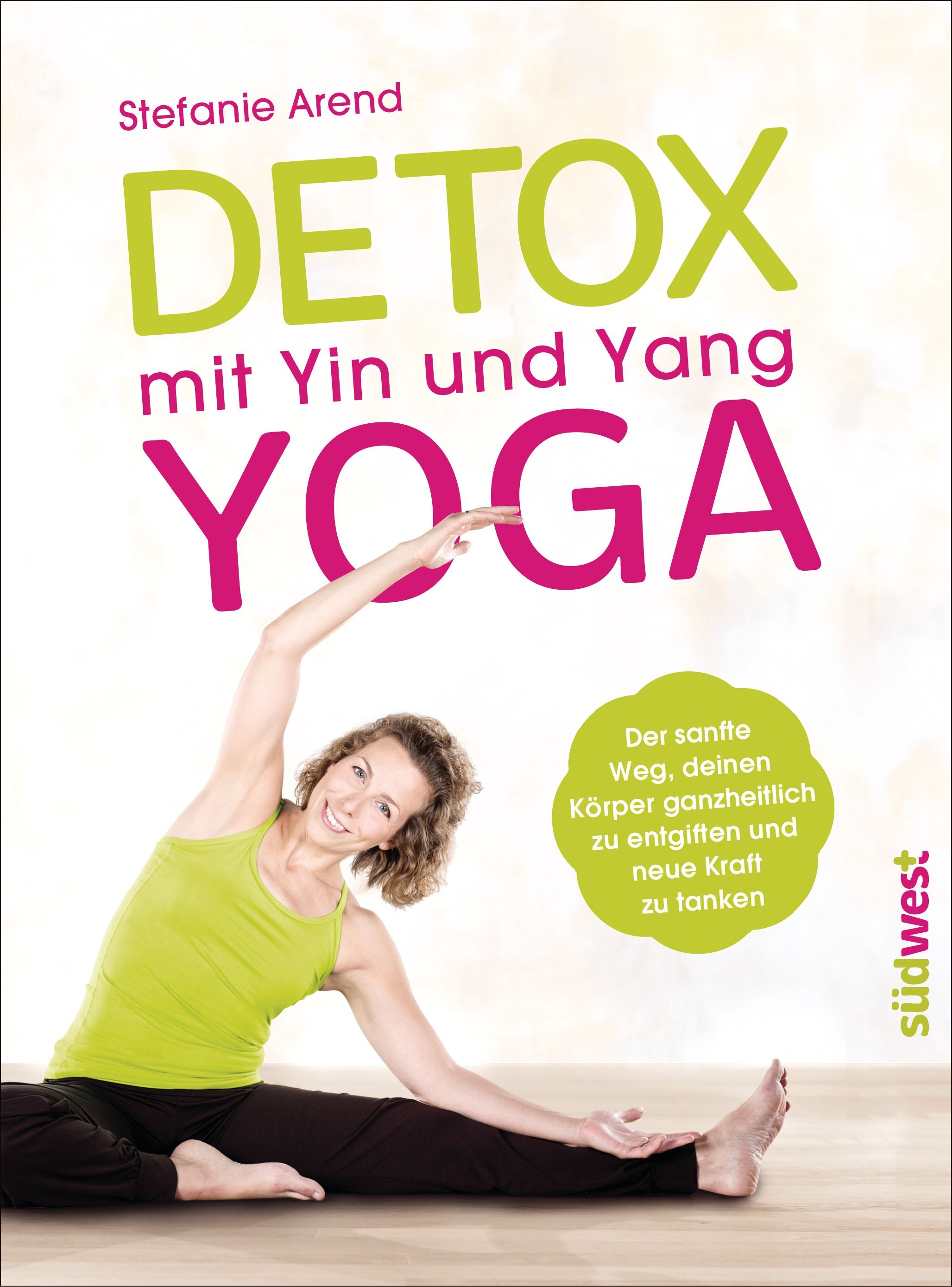 Buchcover: Detox mit Yin und Yang Yoga. Titel in Grün und Pink. Frau in Yoga-Pose. Text: Der sanfte Weg, deinen Körper ganzheitlich zu entgiften.