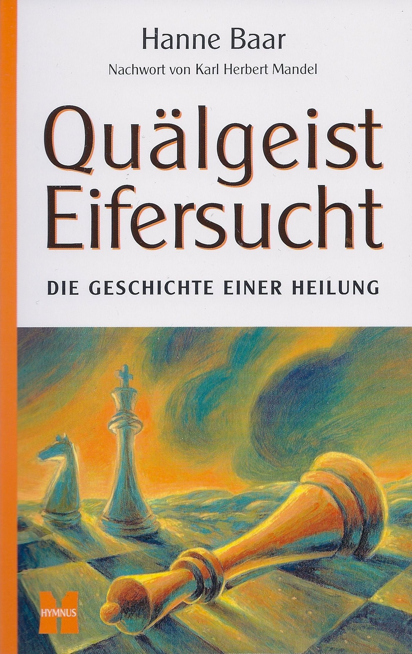 Buchcover mit Titel "Quälgeist Eifersucht". Autorin: Hanne Baar. Schachfiguren auf abstraktem Hintergrund.