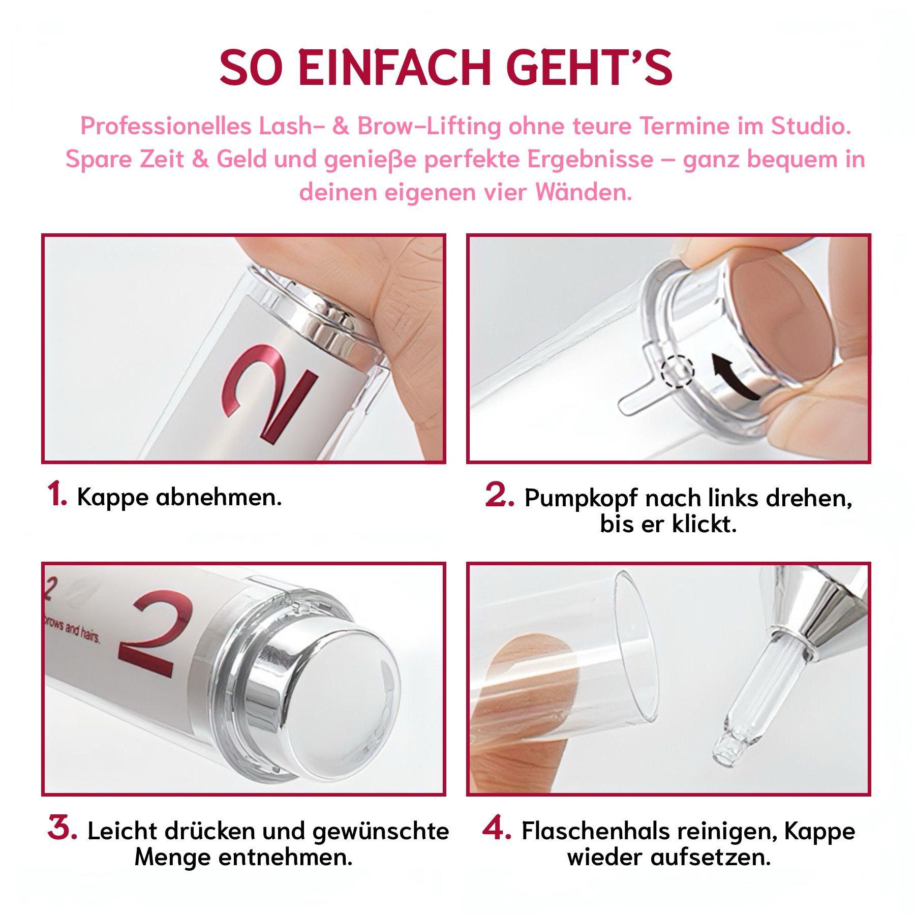 Anleitung zur Anwendung. Text: 1. Kappe abnehmen. 2. Pumpkopf drehen. 3. Drücken. 4. Flaschenhals reinigen.