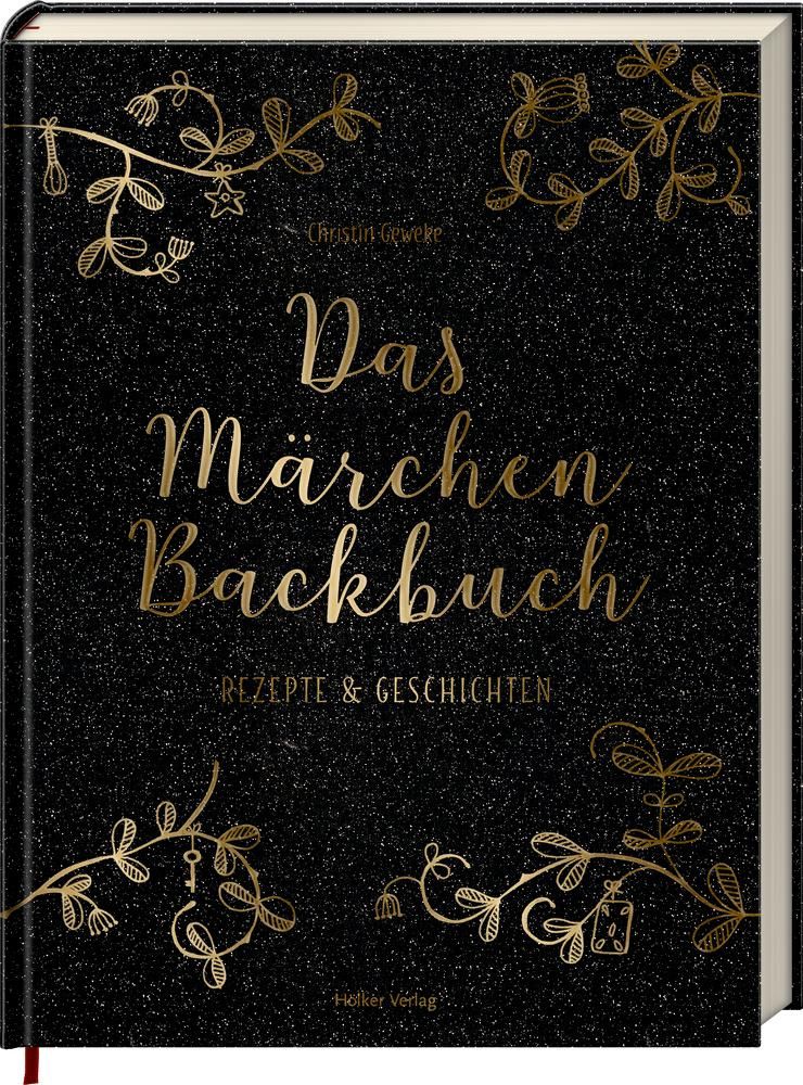 Das Märchen-Backbuch Rezepte & Geschichten