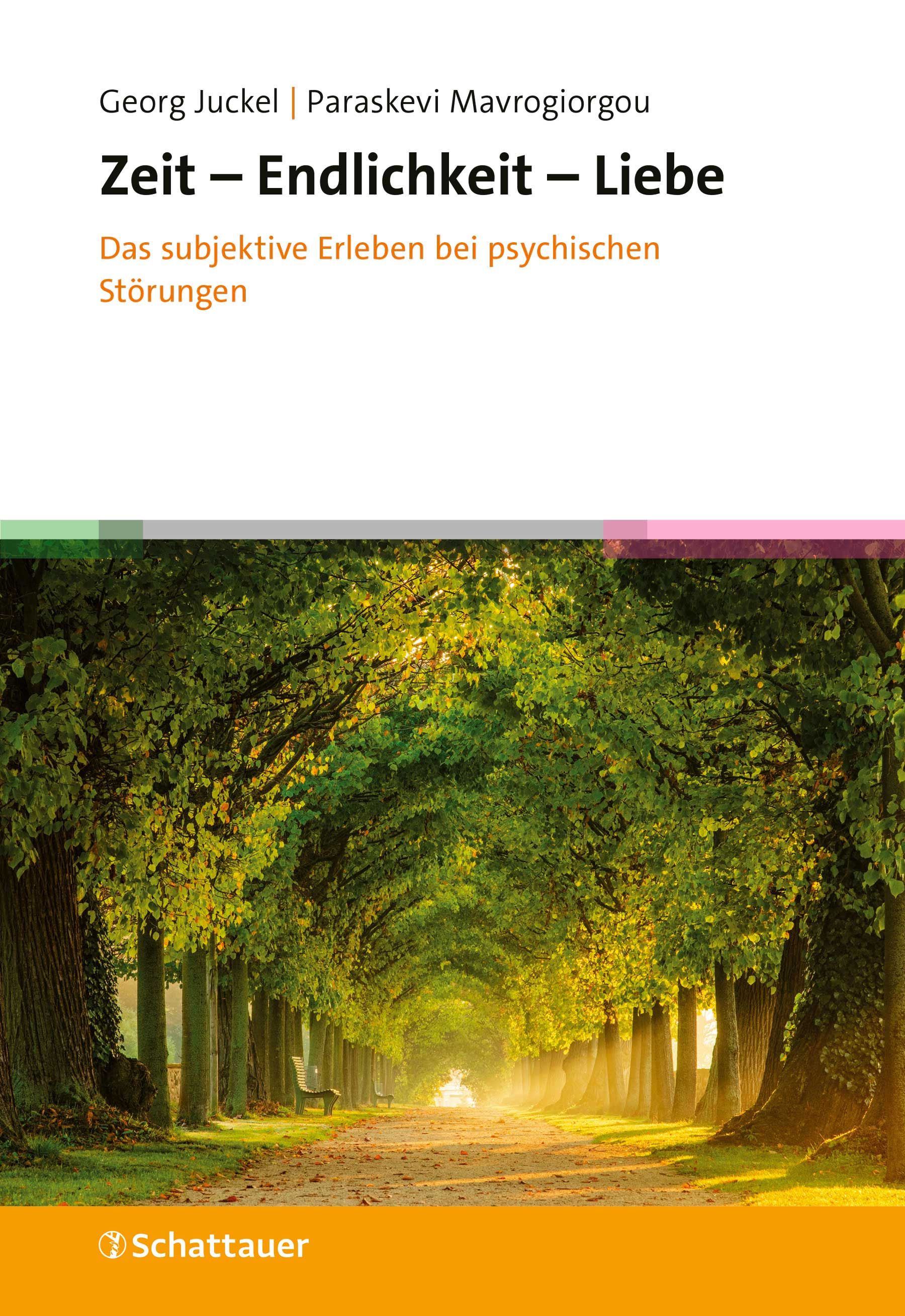Buchcover: Titel "Zeit - Endlichkeit - Liebe". Autoren: Georg Juckel, Paraskevi Mavrogiorgou. Verlag: Schattauer. Hintergrund: Allee mit Bäumen.