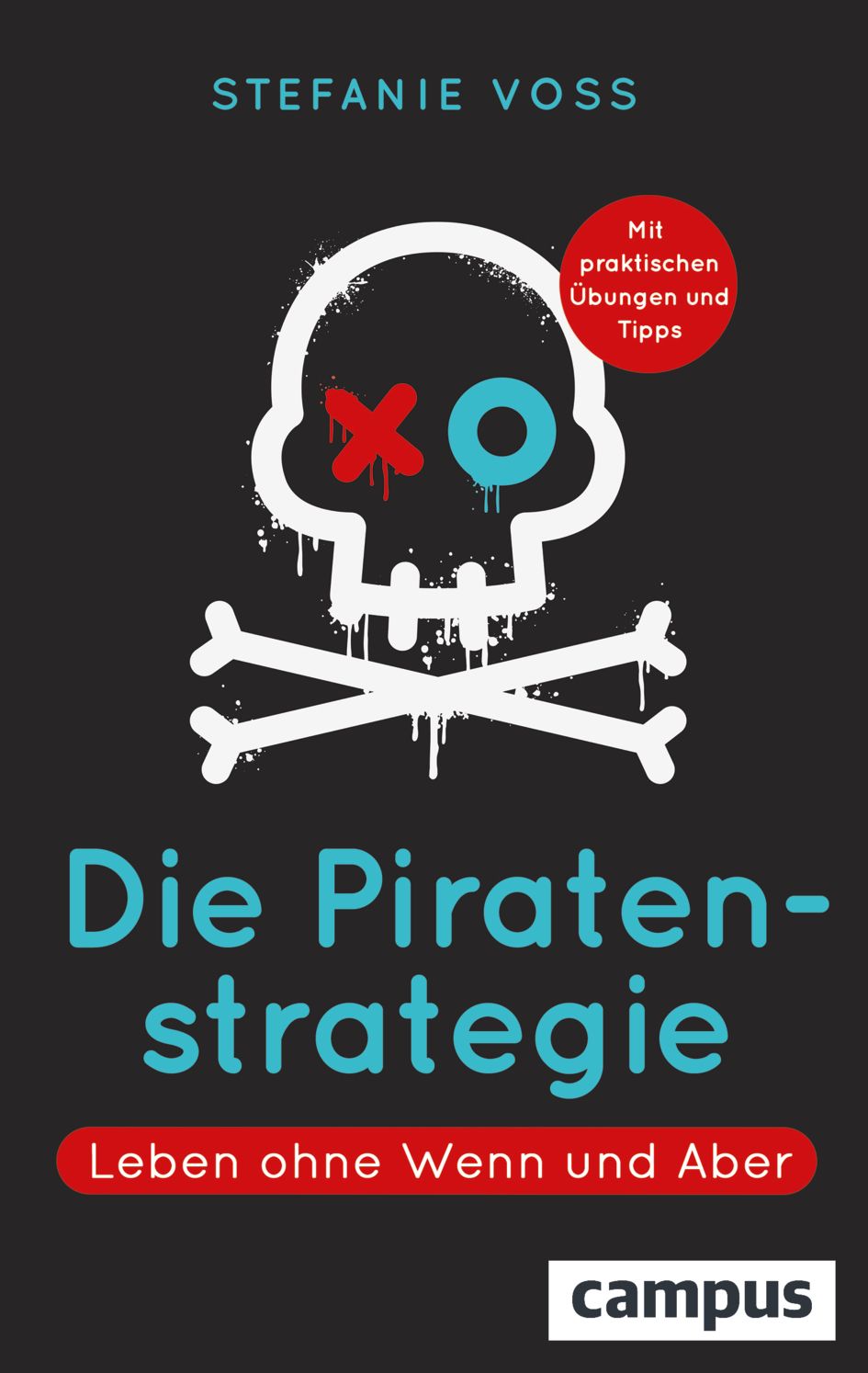 Buchcover: Titel "Die Piratenstrategie". Schwarzer Hintergrund, Totenkopf-Illustration, roter Kreis mit Text. Autor: Stefanie Voss.