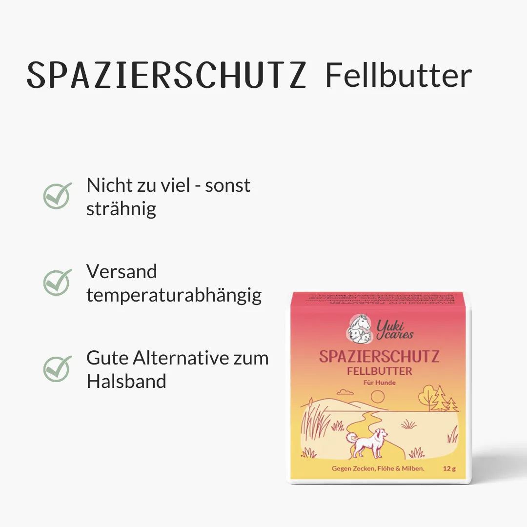 Produktverpackung. Text: Spazierschutz Fellbutter. Nicht zu viel - sonst strähnig. Versand temperaturabhängig. Gute Alternative zum Halsband.