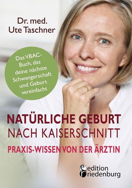 Buchcover: "Natürliche Geburt nach Kaiserschnitt". Autorin: Dr. med. Ute Taschner. Titel in großer Schrift, Frau lächelt.