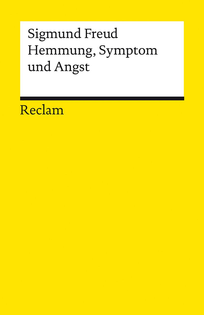 Buchcover mit gelbem Hintergrund. Titel: Sigmund Freud, Hemmung, Symptom und Angst. Verlag: Reclam.