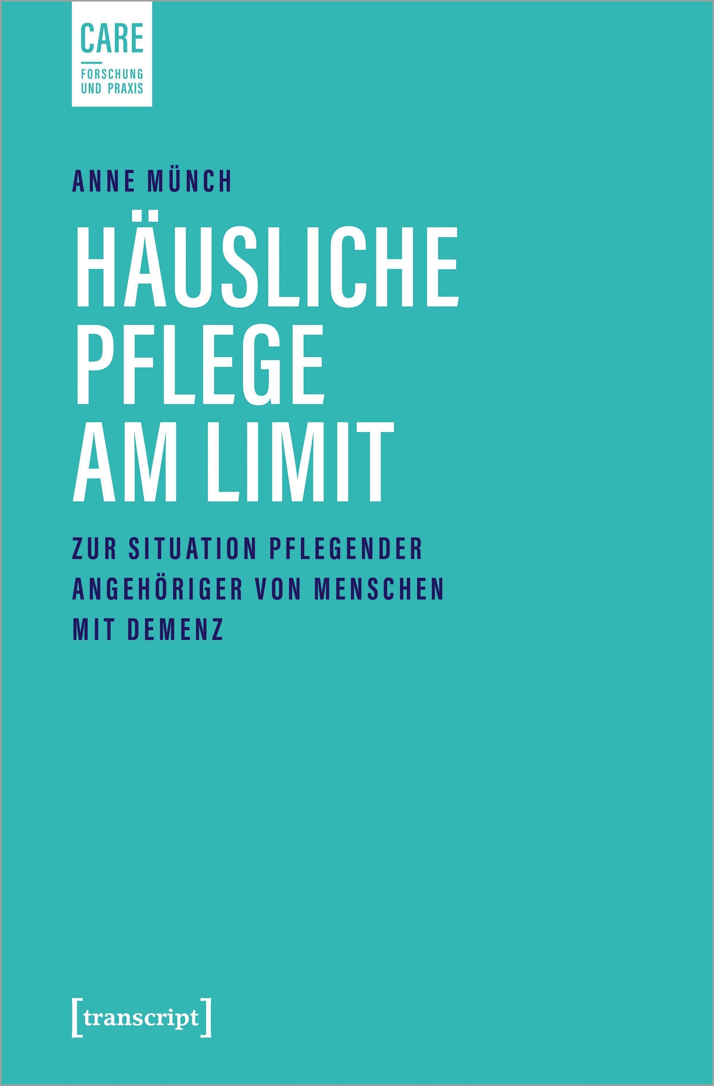 Häusliche Pflege am Limit Zur Situation pflegender Angehöriger von Menschen mit Demenz