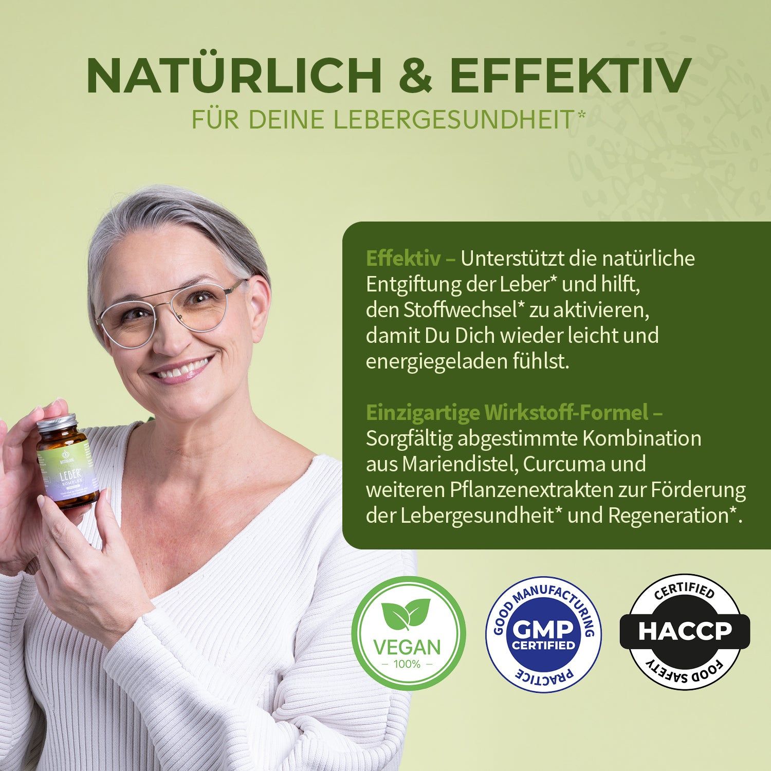 Frau mit Brille hält Flasche. Text: Natürlich & Effektiv. Vegan-Siegel, GMP-Zertifizierung, HACCP-Zertifizierung.