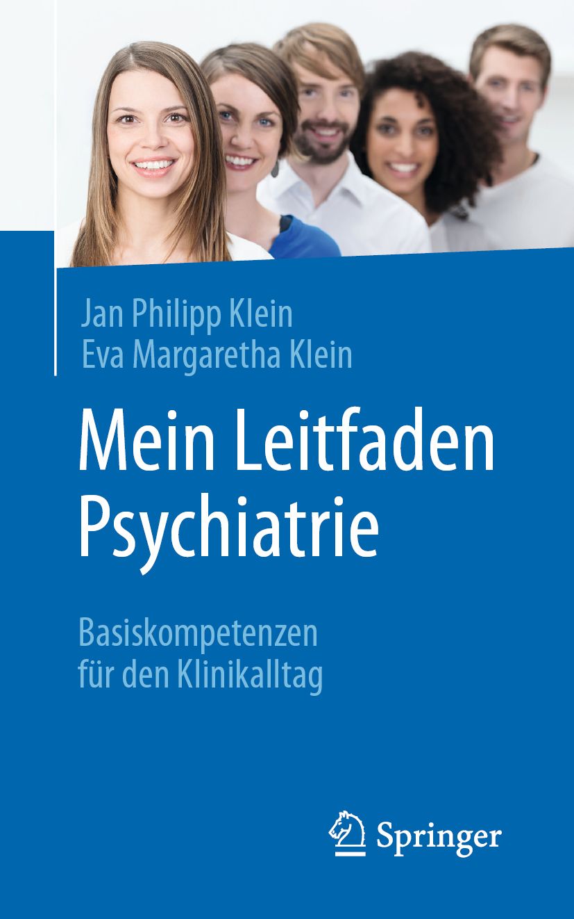 Buchcover "Mein Leitfaden Psychiatrie". Autoren: Jan Philipp Klein, Eva Margaretha Klein. Verlag Springer. Hintergrund: Menschen.