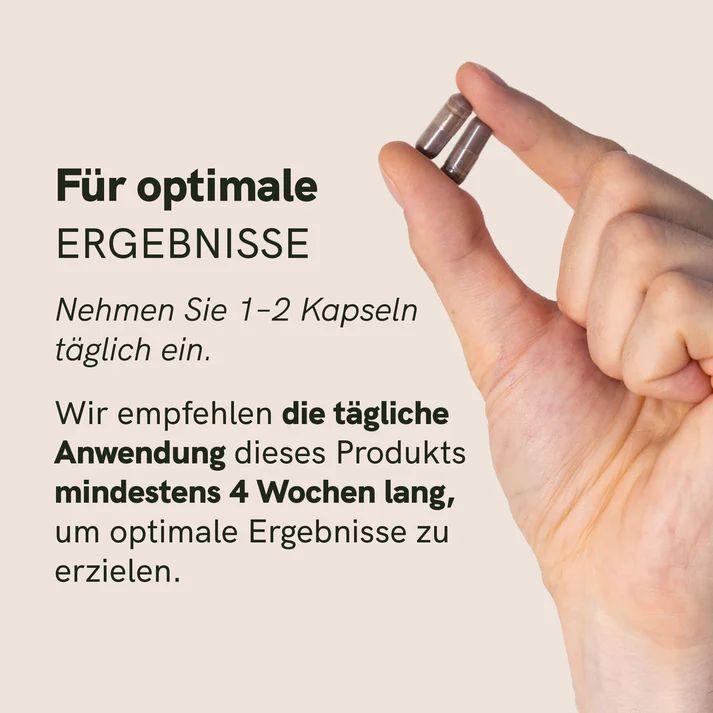 Hand hält zwei braune Kapseln. Text: "Für optimale ERGEBNISSE. Nehmen Sie 1-2 Kapseln täglich ein. Wir empfehlen...mindestens 4 Wochen lang..."