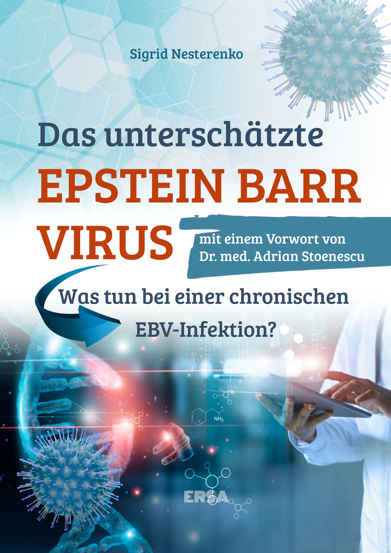 Buchcover: "Das unterschätzte Epstein Barr Virus". Autorin: Sigrid Nesterenko. Titel in Rot. Blaue Pfeil-Illustration. Hintergrund mit Virus- und DNA-Elementen.