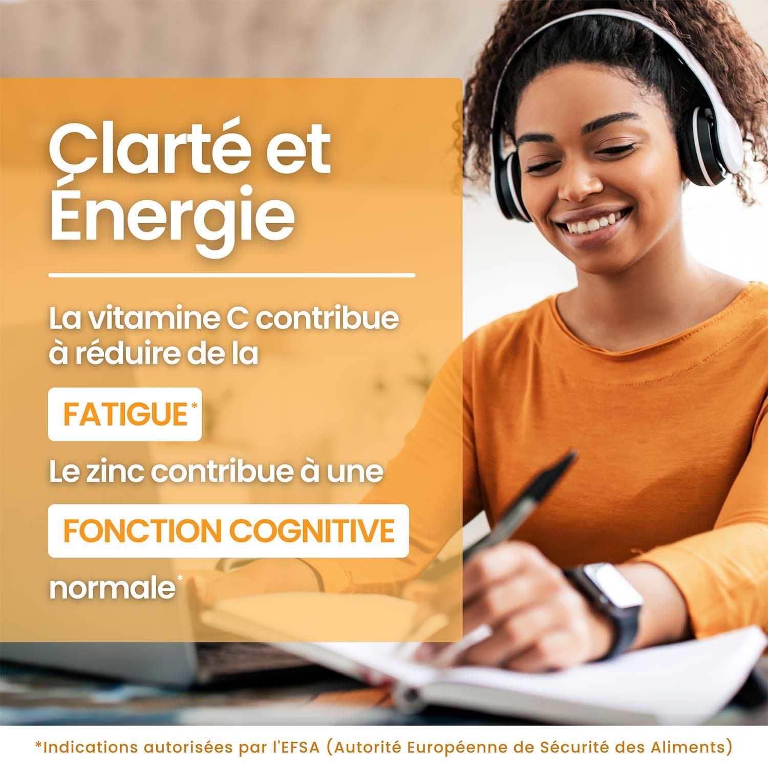 Femme avec casque. Texte : La vitamine C contribue à réduire la fatigue. Le zinc contribue à la fonction cognitive. Approuvé par l'EFSA.