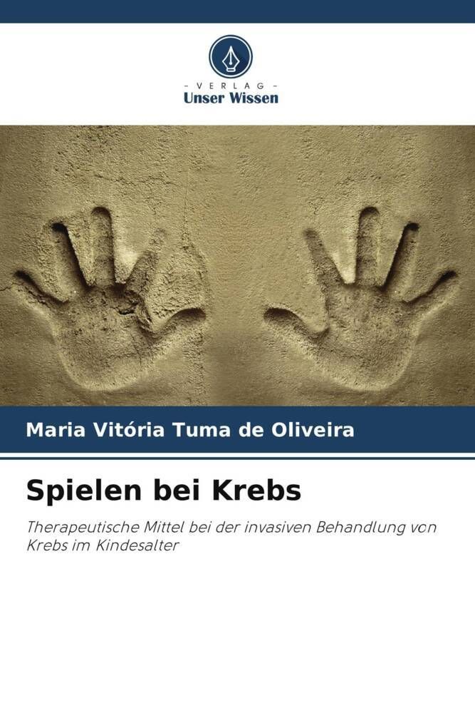 Spielen bei Krebs Therapeutische Mittel bei der invasiven Behandlung von Krebs im Kindesalter