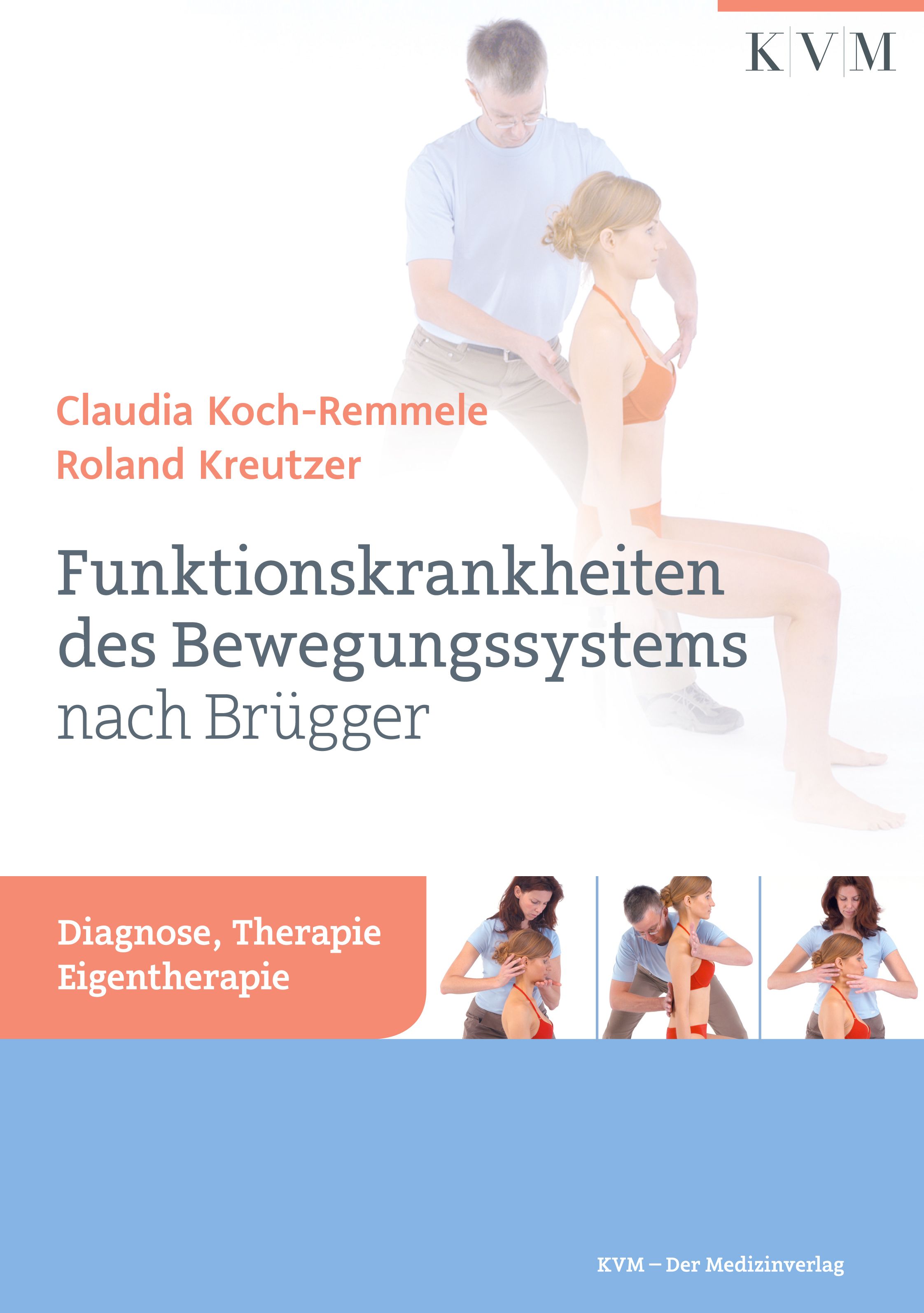 Buchcover: Funktionskrankheiten des Bewegungssystems nach Brügger. Autoren: Koch-Remmele, Kreutzer. KVM-Verlag. Diagnose, Therapie, Eigentherapie.