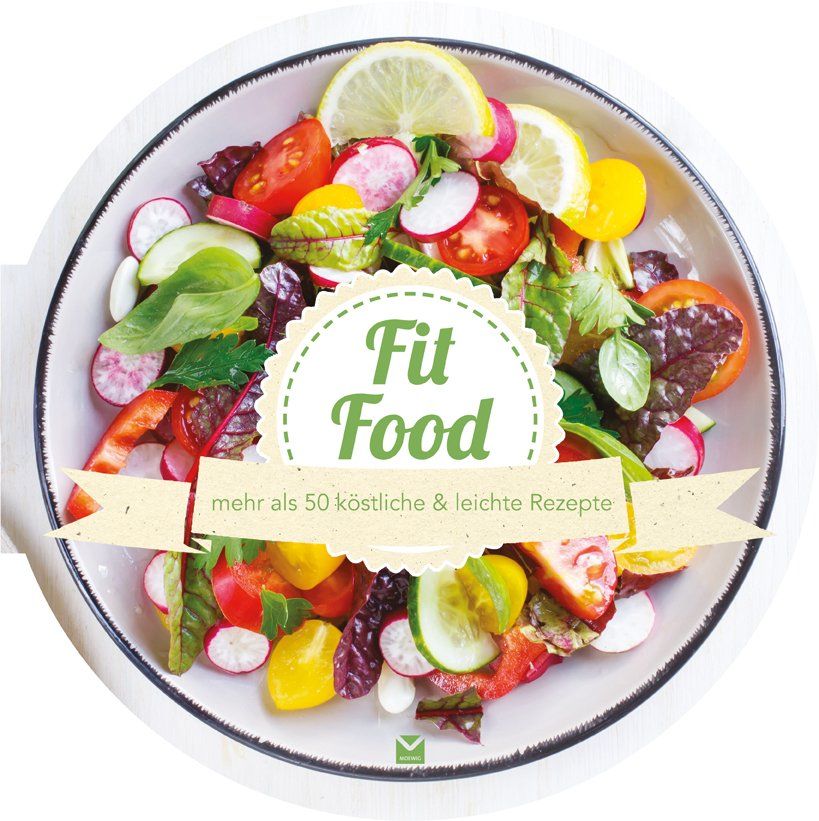 Buchcover mit Salat in einer Schüssel. Titel: Fit Food. Untertitel: mehr als 50 köstliche & leichte Rezepte.