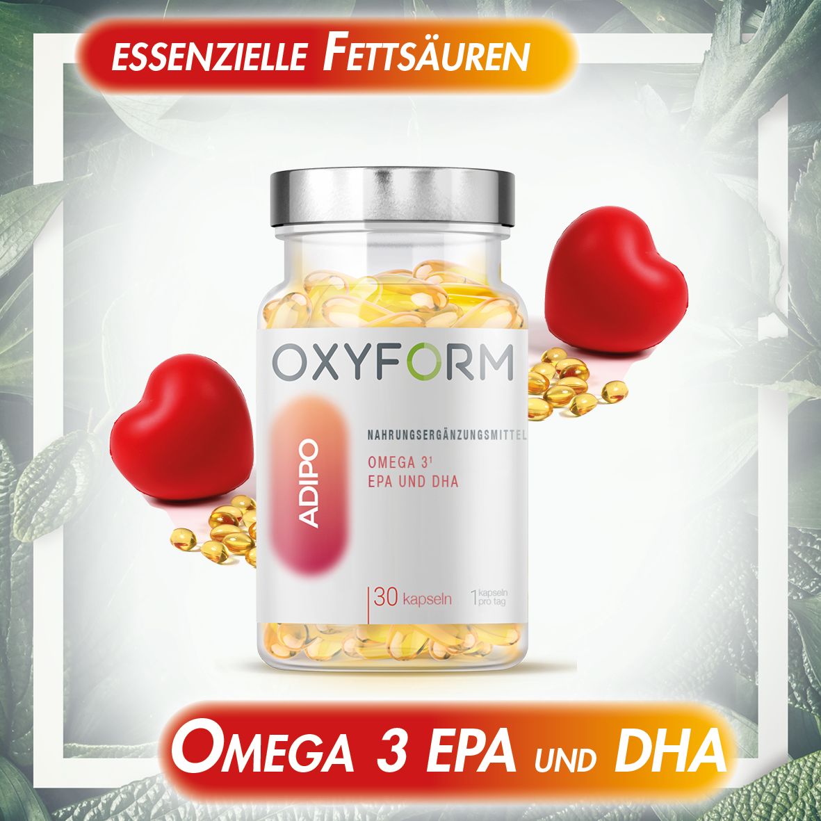 Glasflasche mit Kapseln und zwei roten Herzen. Aufschrift: OXYFORM, ADIPO, Omega 3, EPA und DHA. 30 Kapseln.