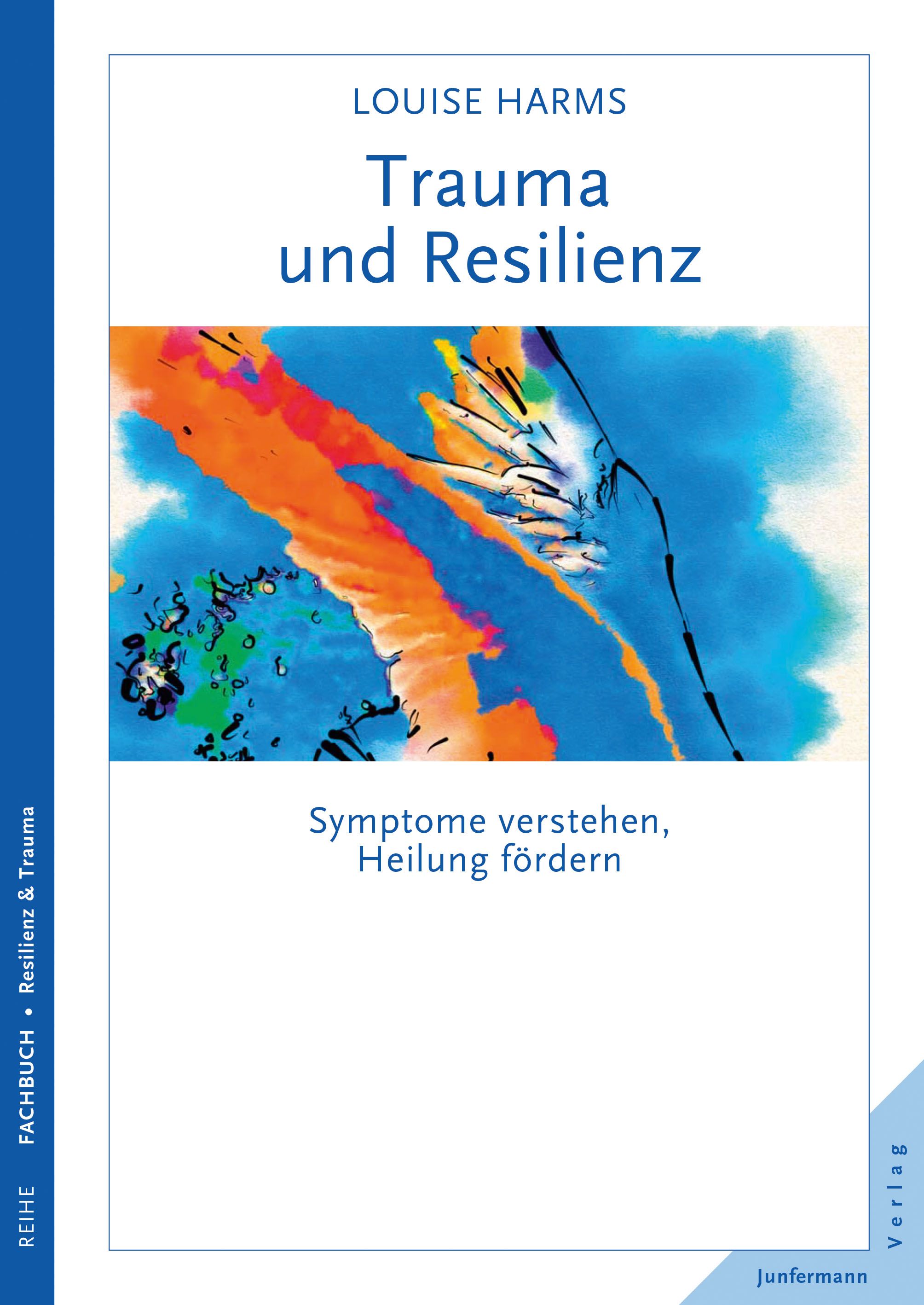 Buchcover: "Trauma und Resilienz" von Louise Harms. Titel in Schwarz, Hintergrund mit abstrakter Malerei in Blau, Orange.