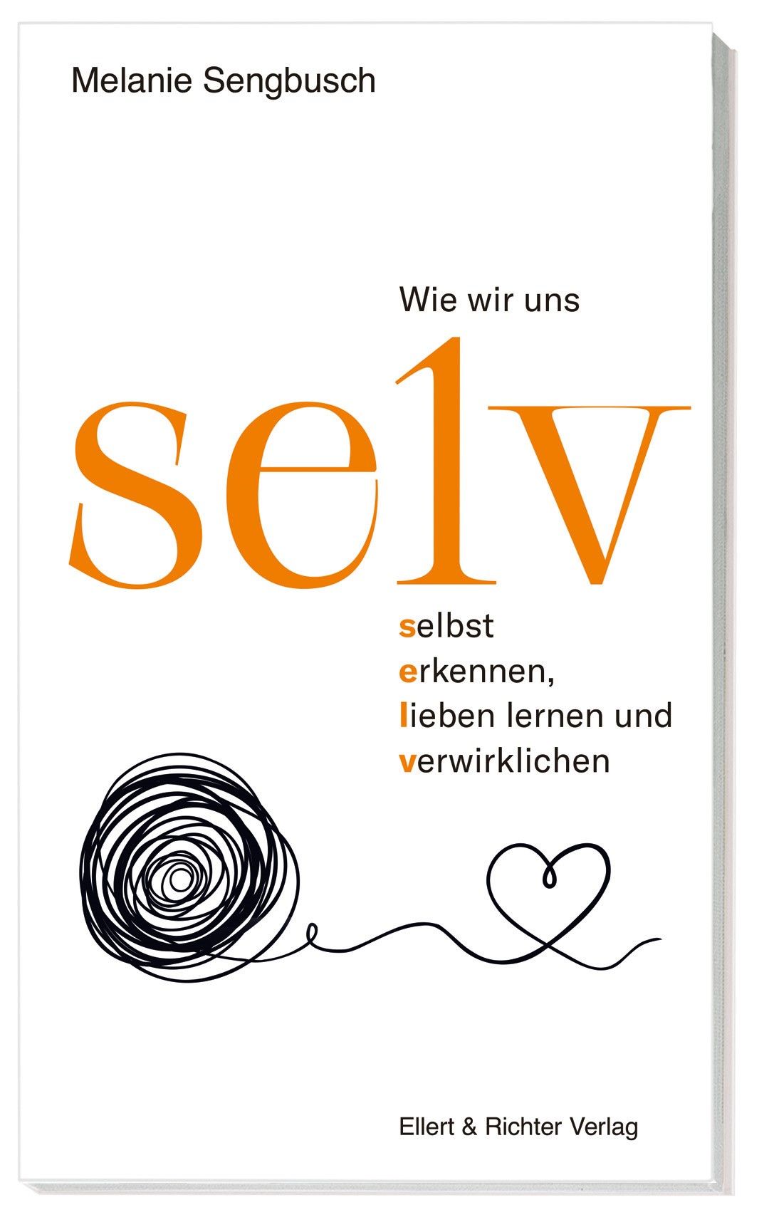 Buchcover mit Titel "selv". Autorin: Melanie Sengbusch. Orangefarbener Titel, schwarze Illustrationen. Verlag: Ellert & Richter Verlag.