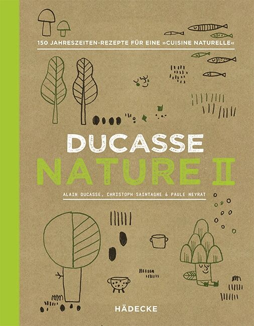 Buchcover mit Titel "DUCASSE NATURE II". Illustrationen von Bäumen, Pilzen und Fischen. Autorennamen und Verlag "Hädecke".