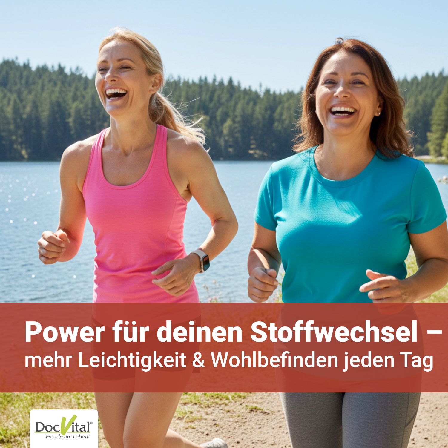 Zwei Frauen joggen am See. Text: Power für deinen Stoffwechsel – mehr Leichtigkeit & Wohlbefinden jeden Tag. DocVital Logo.