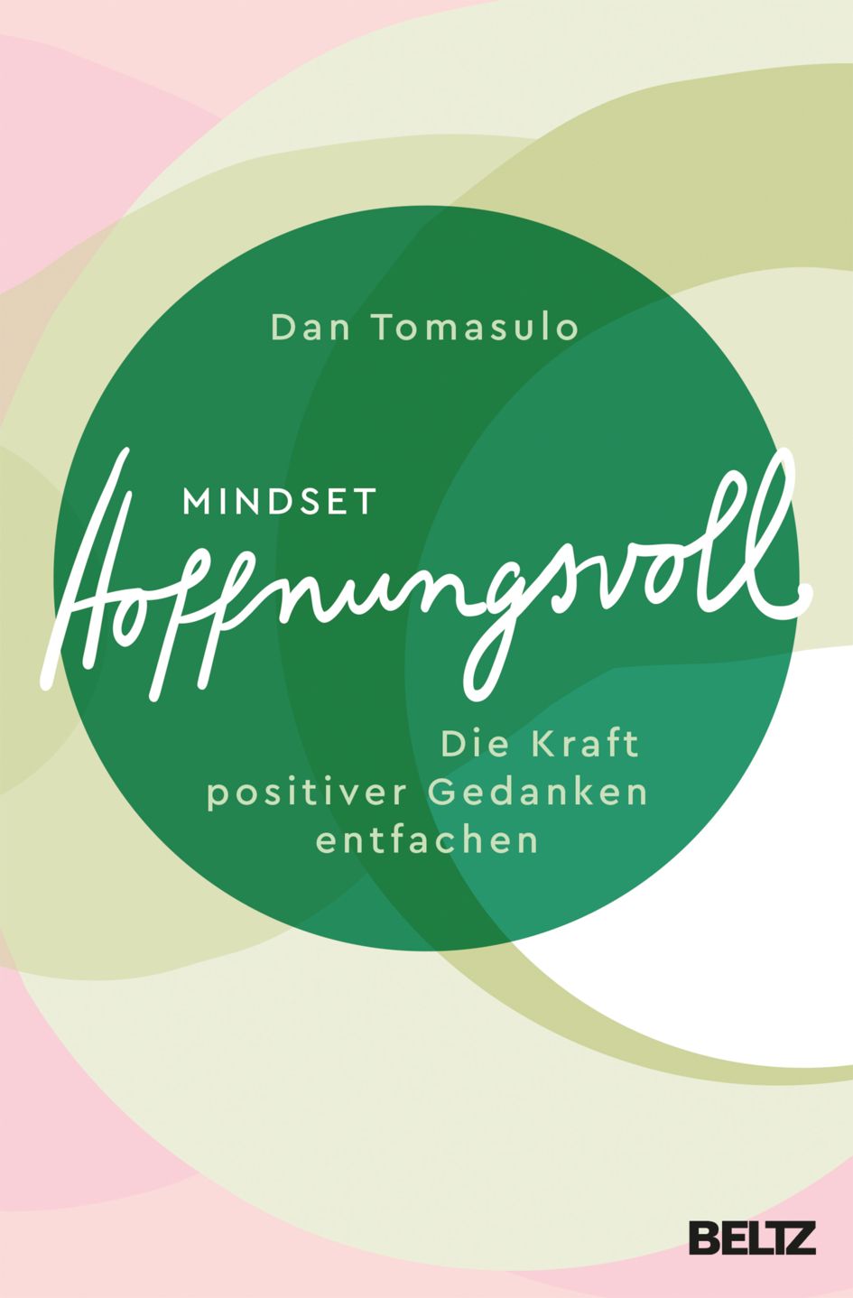 Buchcover mit grünem Kreis und Schriftzug Mindset Hoffnungsvoll. Autor: Dan Tomasulo. Verlag: Beltz.