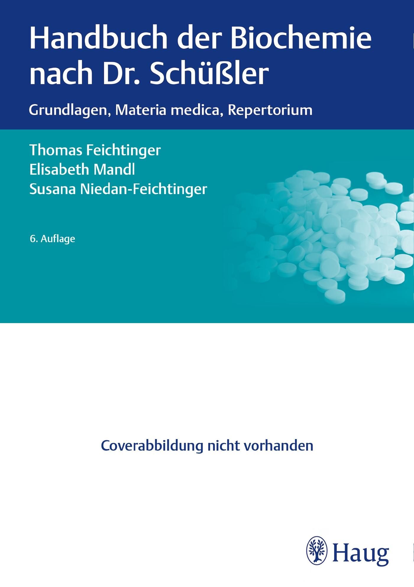 Buchcover: Handbuch der Biochemie nach Dr. Schüßler. Autoren: Feichtinger, Mandl, Niedan-Feichtinger. 6. Auflage. Verlag Haug.