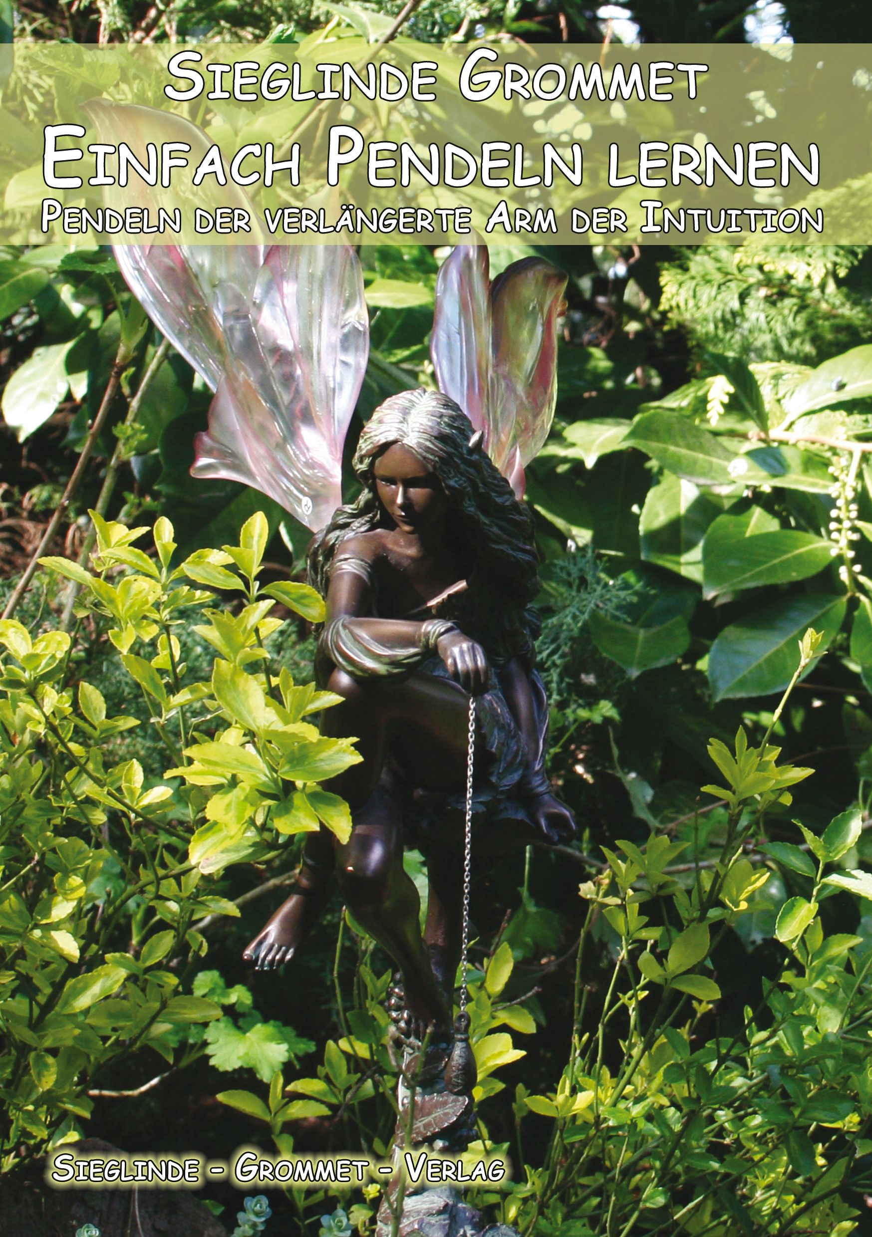 Buchcover mit Titel: Einfach Pendeln lernen. Eine Statue einer Frau mit Flügeln und einem Pendel vor grünem Hintergrund.