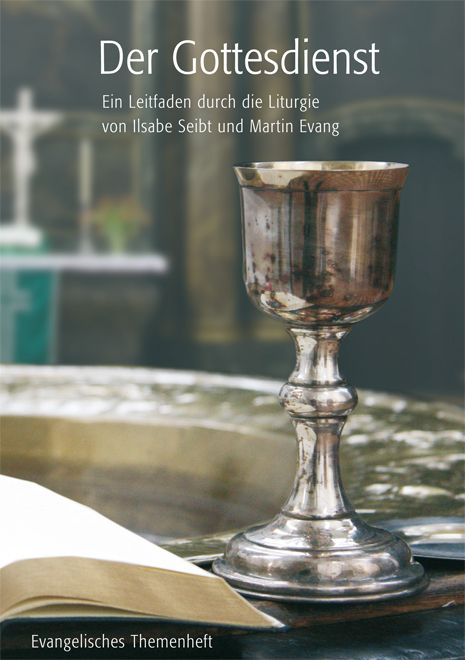Buchcover: "Der Gottesdienst". Silberner Kelch, offenes Buch, Kreuz im Hintergrund. Titel und Autorenangaben.