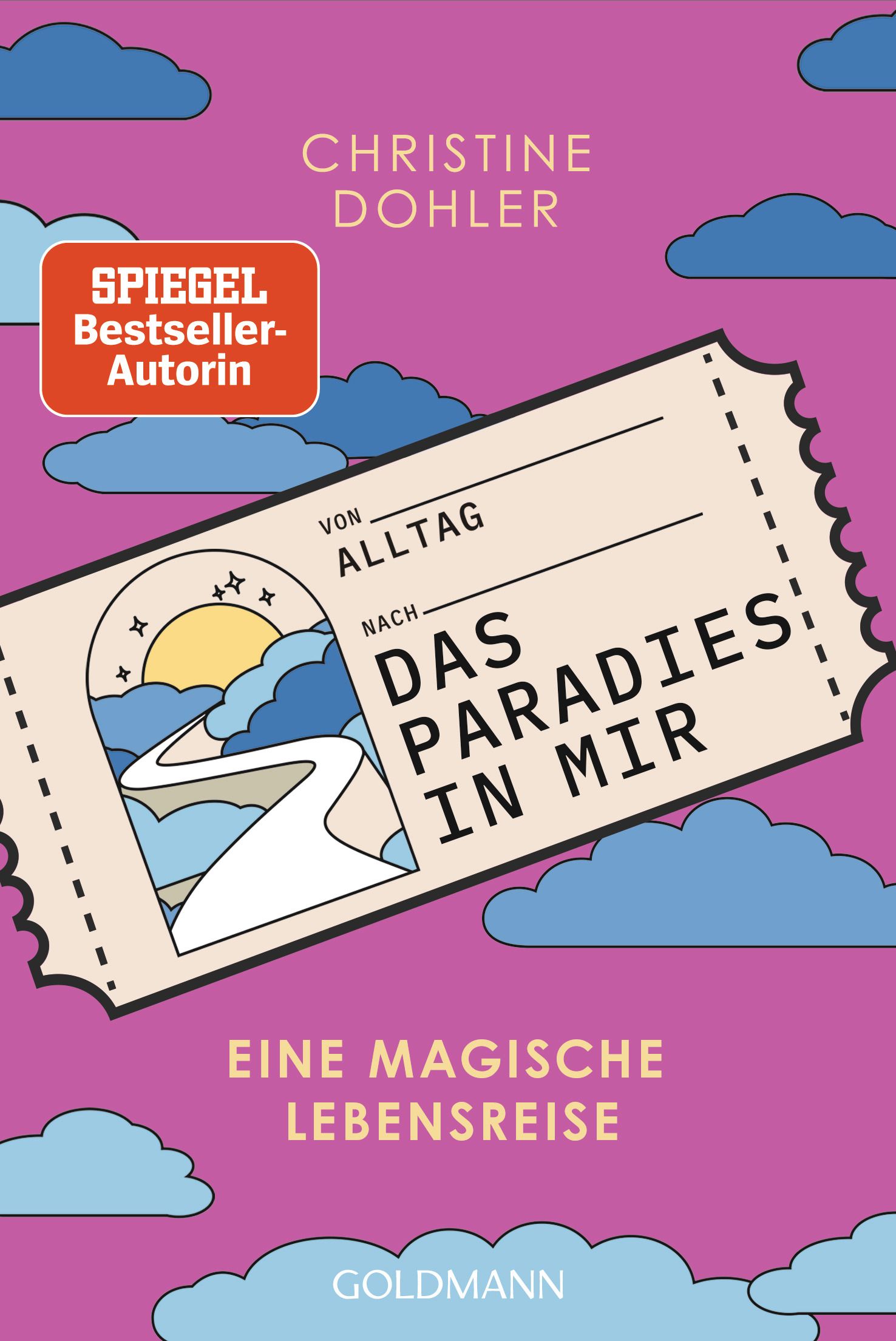 Buchcover mit Titel "Das Paradies in mir". Autorin: Christine Dohler. Verlag: Goldmann. Aufkleber: Spiegel Bestseller-Autorin.