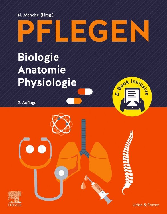Das Buch "PFLEGEN Biologie Anatomie Physiologie" mit E-Book-Zugang. Auf dem Cover sind ein Stethoskop, Lunge, Wirbelsäule und weitere medizinische Illustrationen abgebildet. Der Titel ist in großen Buchstaben geschrieben, mit dem Zusatz "2. Auflage".