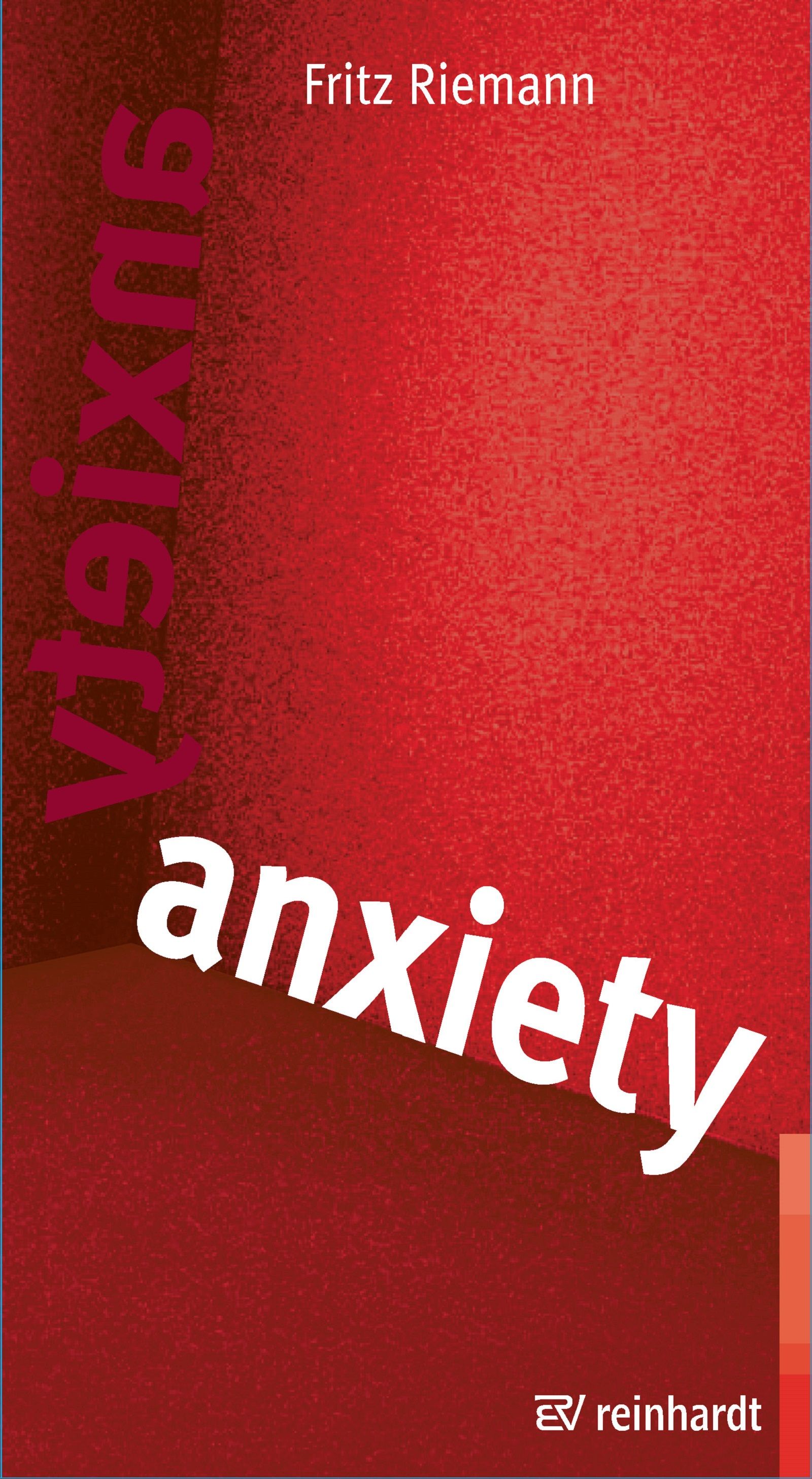Buchcover mit rotem Hintergrund. Titel "anxiety" in weißer Schrift. Autor Fritz Riemann. Verlag "reinhardt".