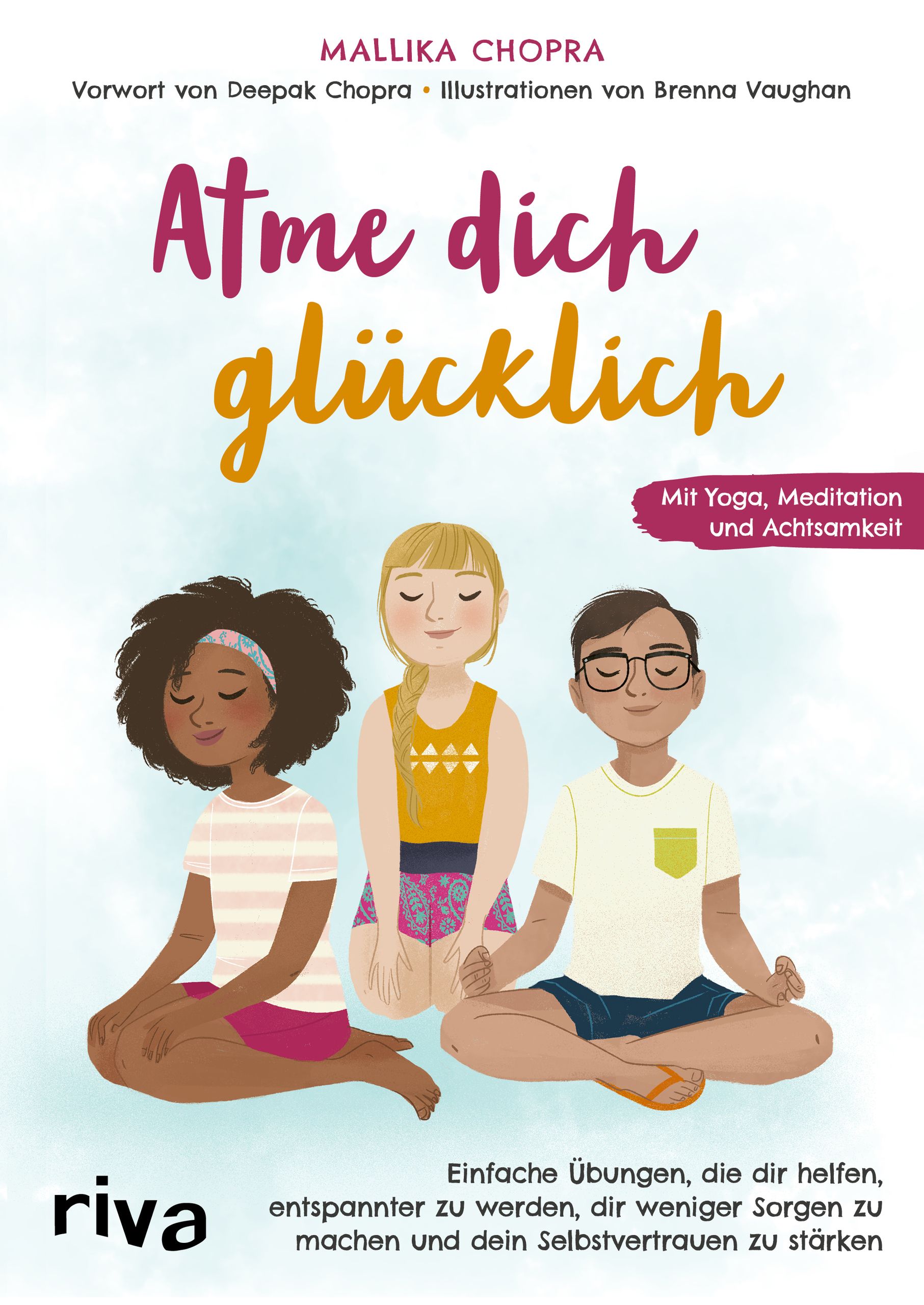Buchcover mit Titel "Atme dich glücklich". Illustration von drei Personen in Yoga-Positionen. Autorin: Mallika Chopra.
