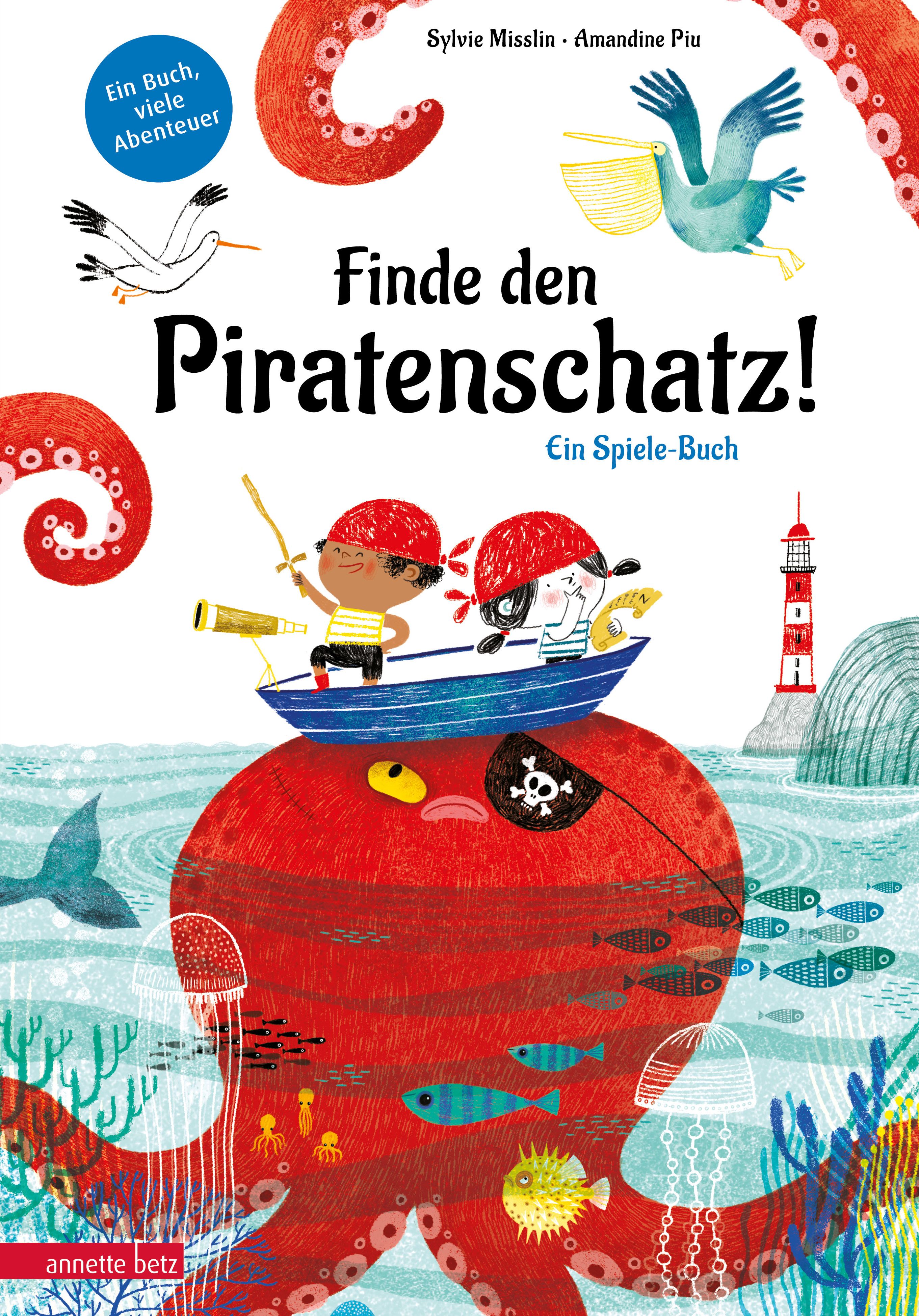 Buchcover: Titel „Finde den Piratenschatz!“. Illustration: Piraten auf Boot, roter Oktopus, Leuchtturm, Fische. Verlag: annette betz.