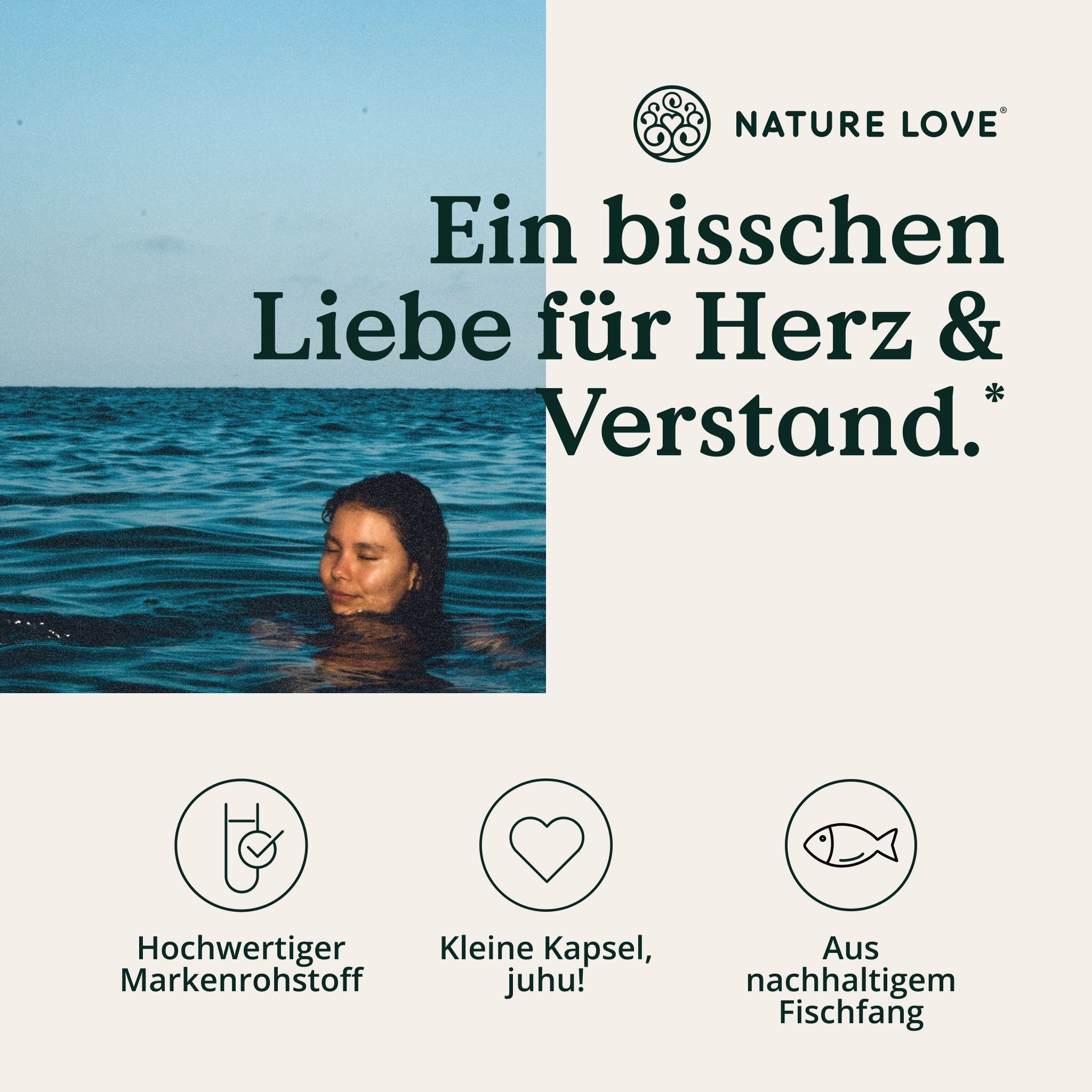 Frau im Wasser. Icons: Hochwertiger Markenrohstoff, Kleine Kapsel, Aus nachhaltigem Fischfang. NATURE LOVE Logo.