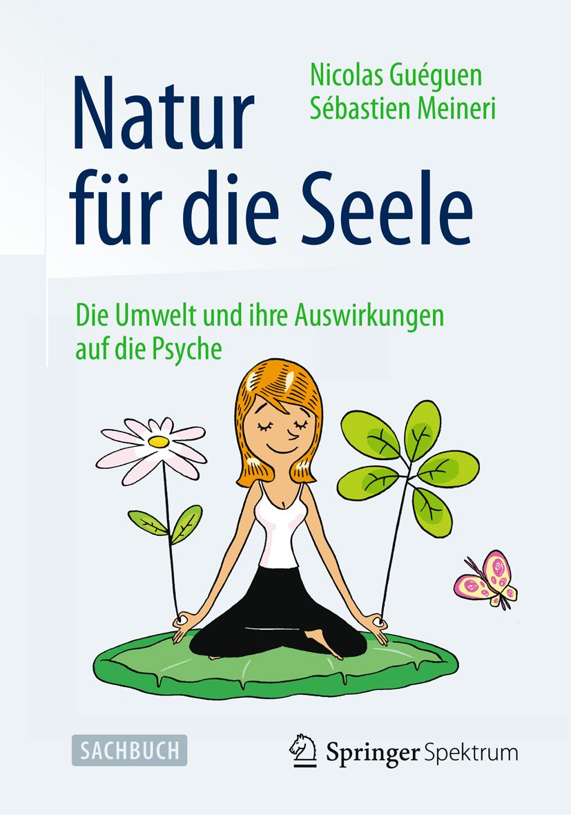 Buchcover: Titel "Natur für die Seele". Illustration einer Frau, die auf einem Blatt meditiert, umgeben von Blumen und Schmetterling. Verlag Springer Spektrum.