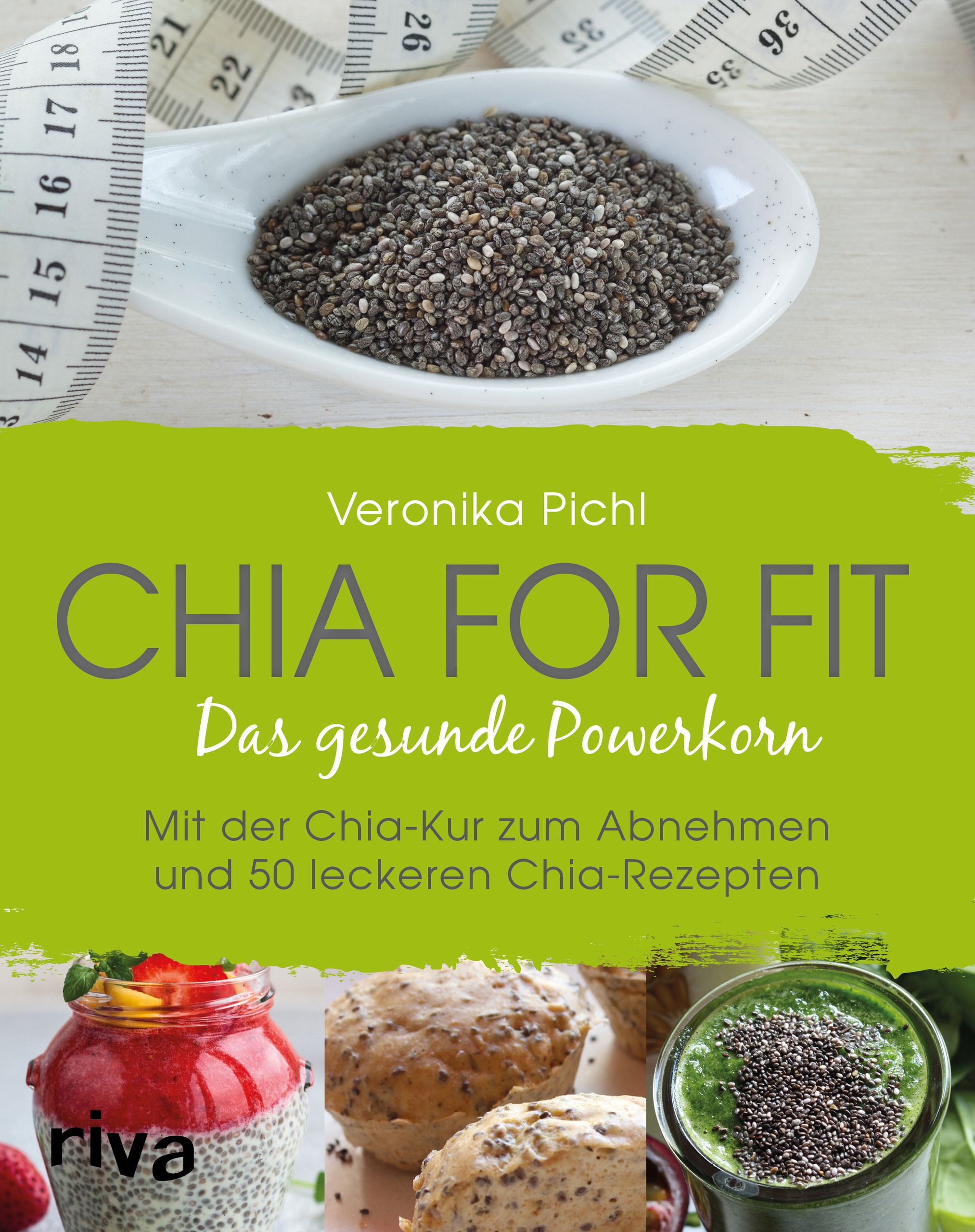 Buchcover mit Titel "CHIA FOR FIT". Oben Chia-Samen in Löffel, daneben Maßband. Untertitel und Autorname sichtbar.