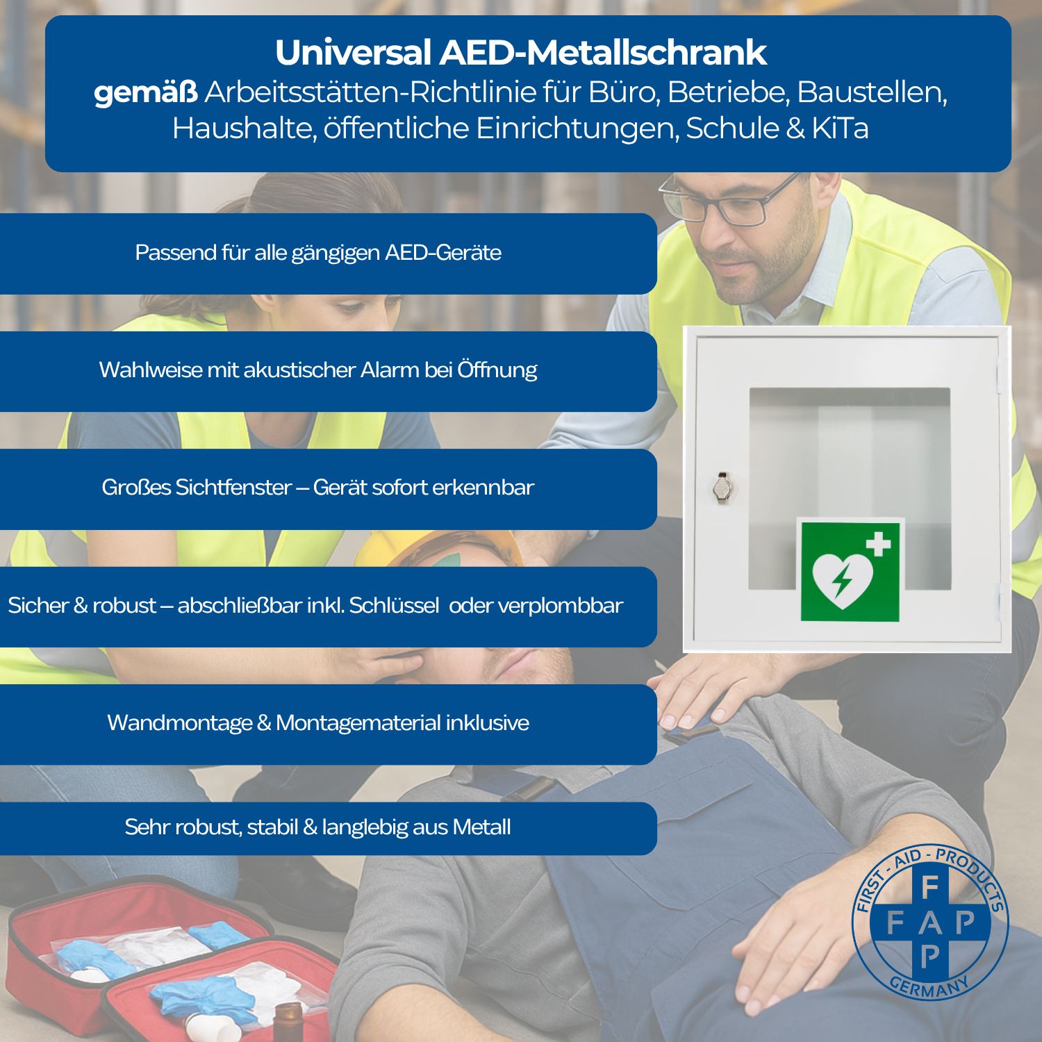 Universal AED-Metallschrank. Text: Arbeitsstätten-Richtlinie. Personen im Hintergrund. FAP-Logo.