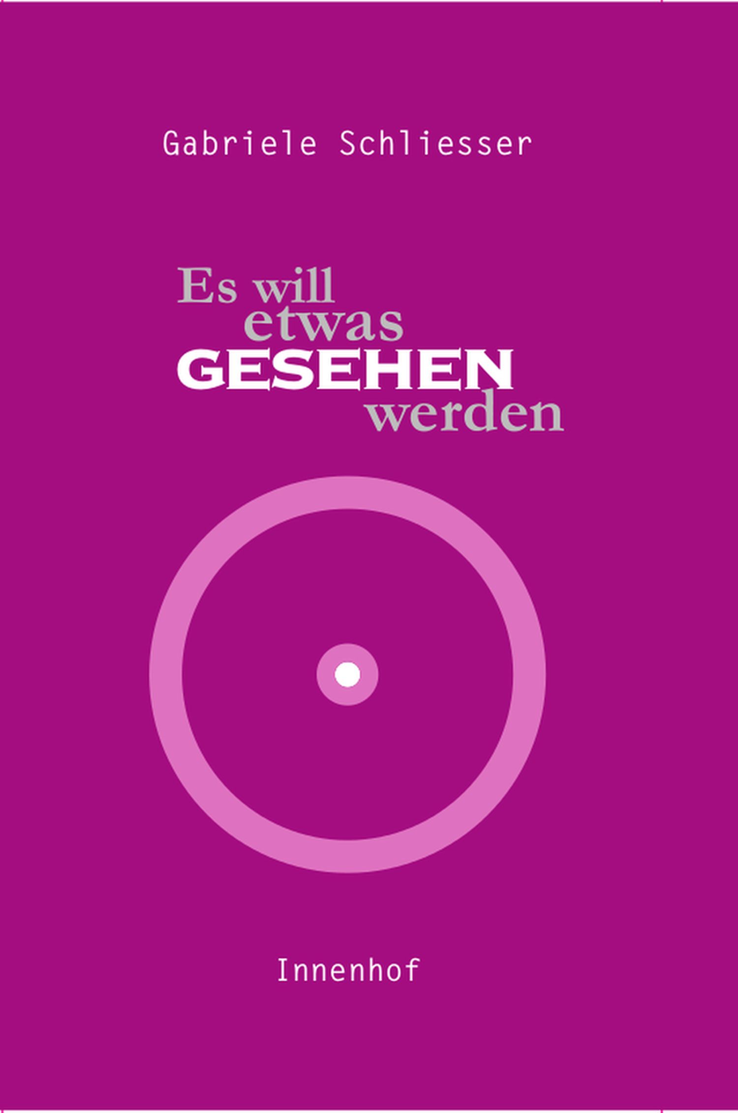 Es will etwas gesehen werden