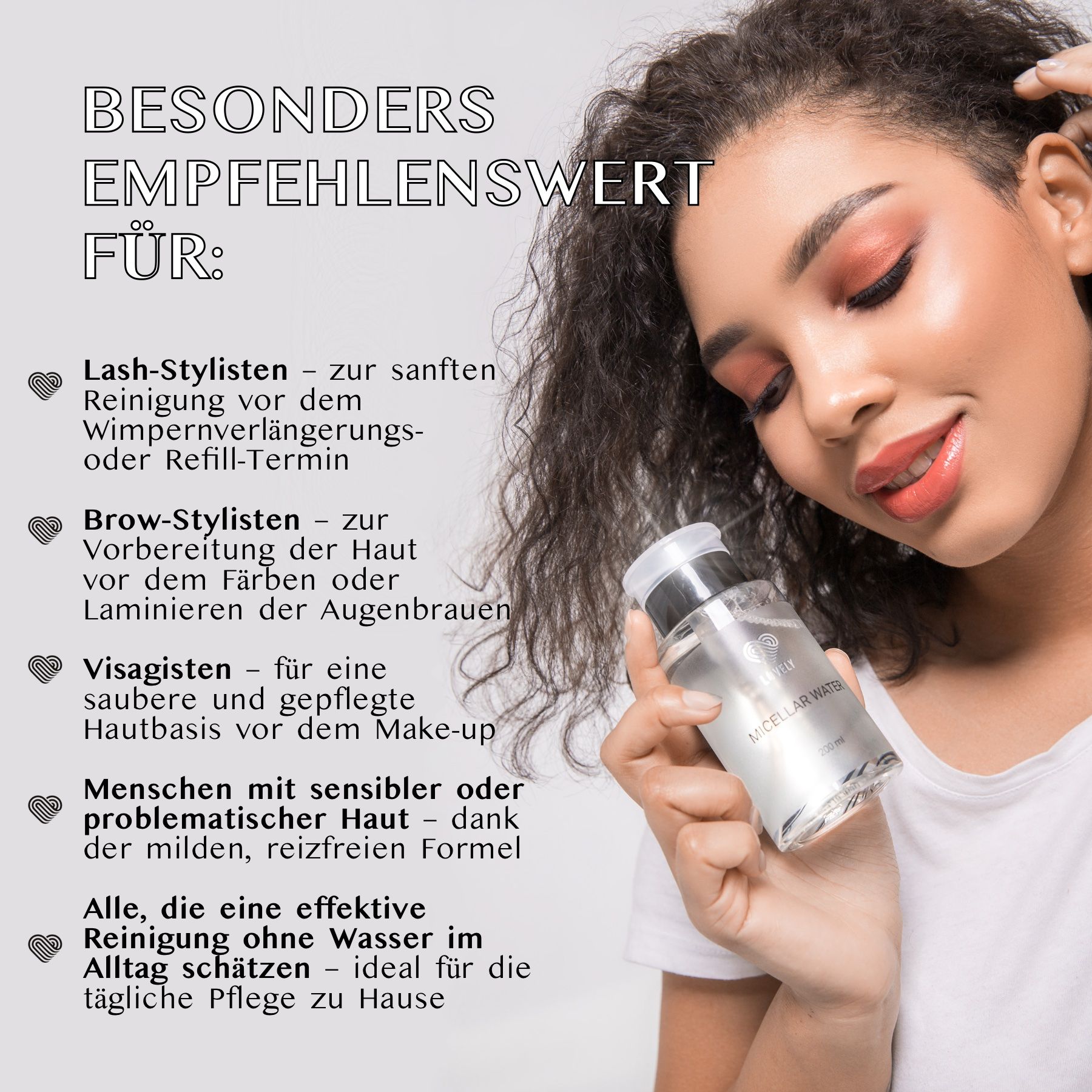 Eine Frau hält eine Flasche Mizellenwasser. Text: Empfehlenswert für Lash-Stylisten, Brow-Stylisten, Visagisten und Menschen mit sensibler Haut.