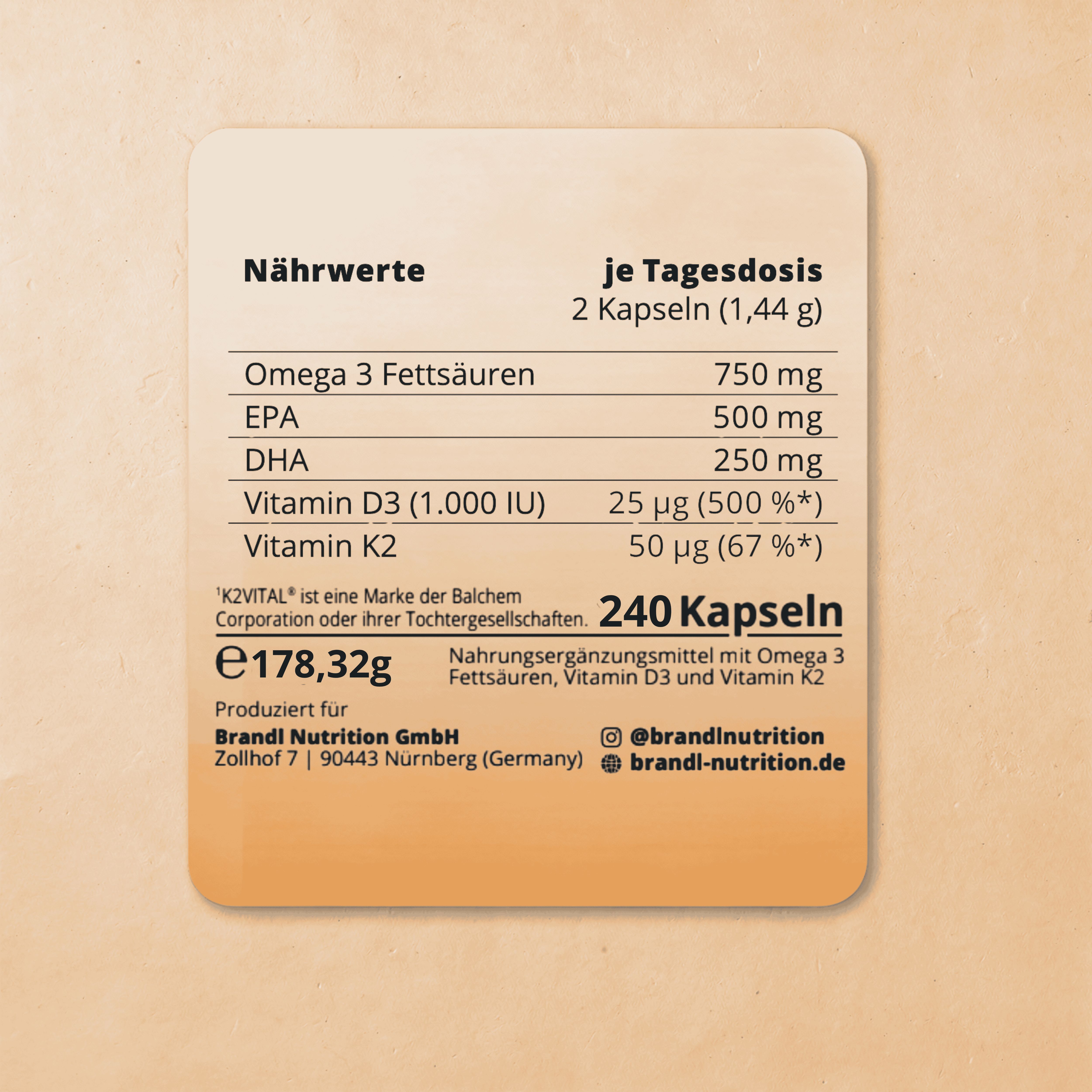 Nährwerttabelle. 240 Kapseln. Omega 3 Fettsäuren, Vitamin D3, Vitamin K2. Produziert für brandl Nutrition GmbH. Kontaktinformationen.