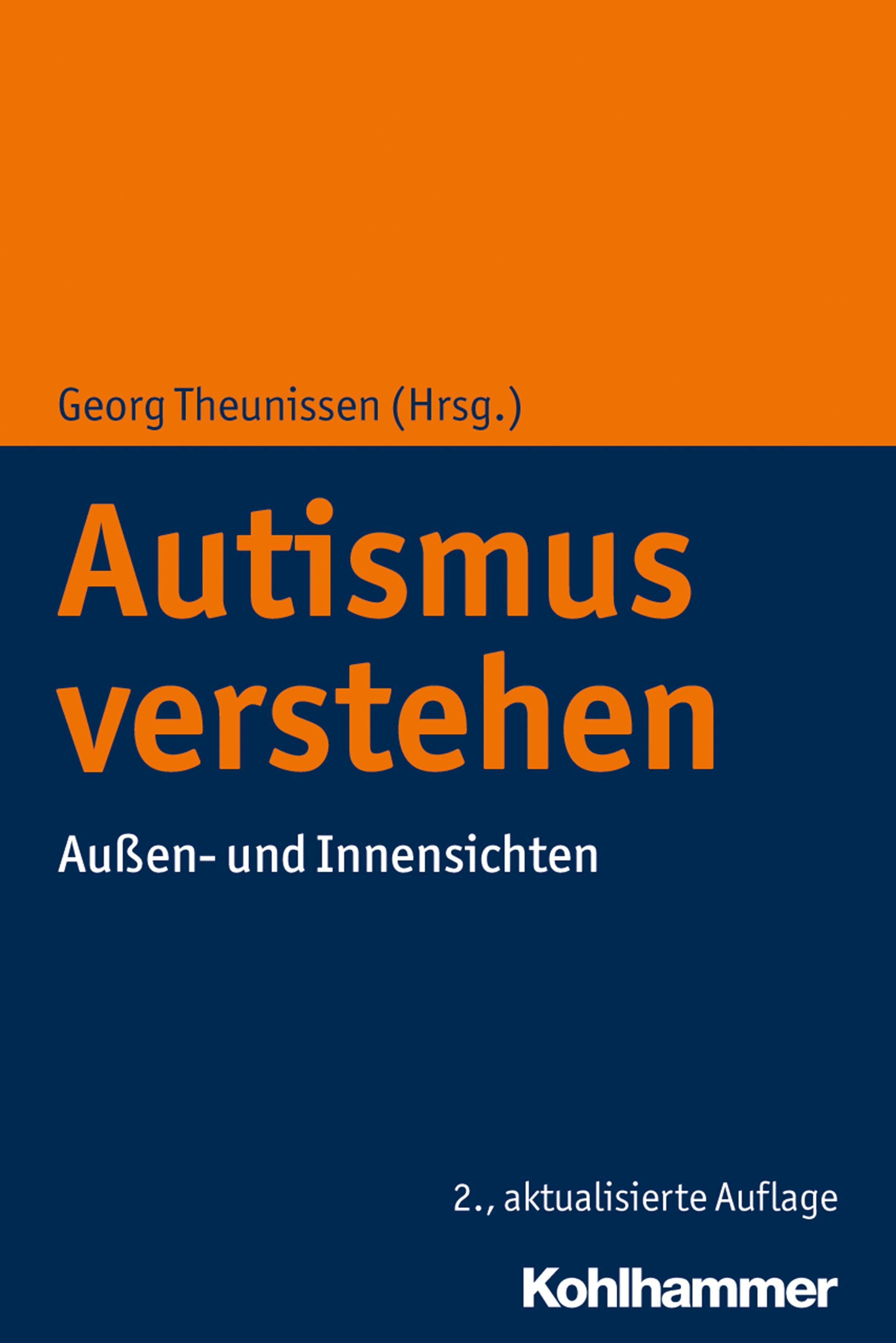 Autismus verstehen Außen- und Innensichten