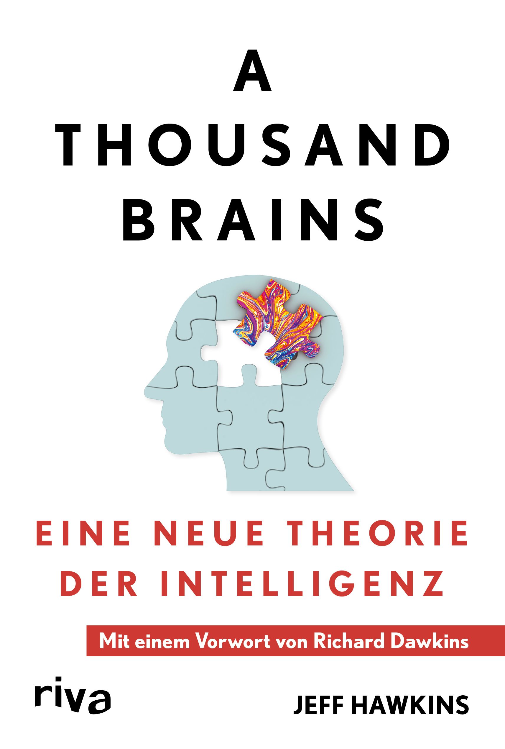 Buchcover: "A Thousand Brains". Titel in Großbuchstaben. Untertitel: "Eine neue Theorie der Intelligenz". Autor: Jeff Hawkins. Verlag: riva.