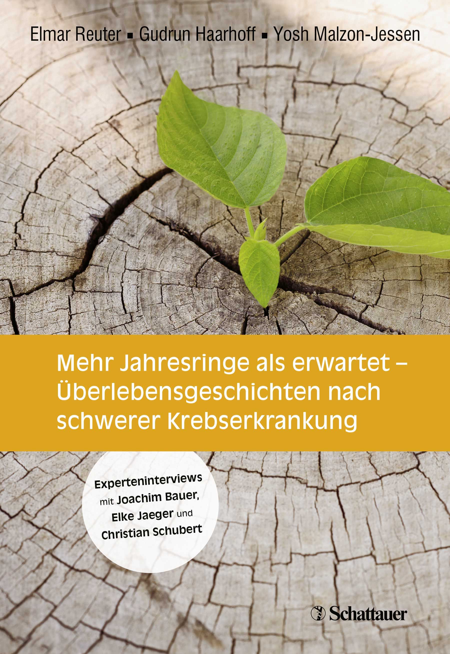 Buchcover mit Titel: Mehr Jahresringe als erwartet – Überlebensgeschichten nach schwerer Krebserkrankung. Autorennamen und Schattauer-Logo.