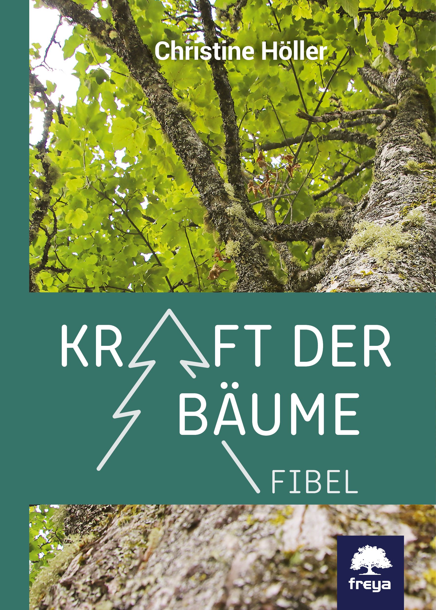 Buchcover mit dem Titel "Kraft der Bäume". Autorin: Christine Höller. Logo von freya. Baum-Illustration.
