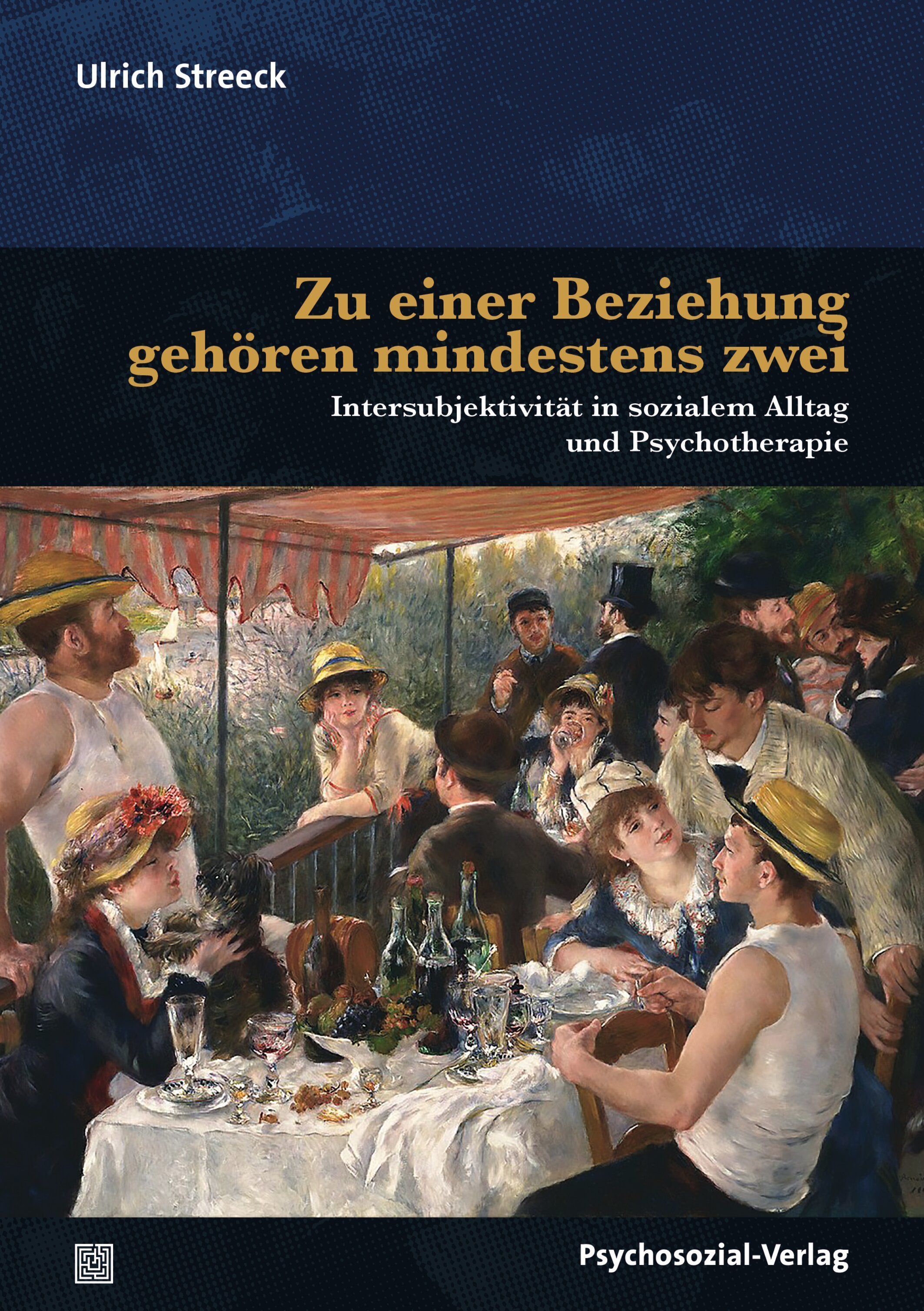 Buchcover mit Titel: Zu einer Beziehung gehören mindestens zwei. Autor: Ulrich Streeck. Verlag: Psychosozial-Verlag. Abbildung: Gemälde mit Menschen.