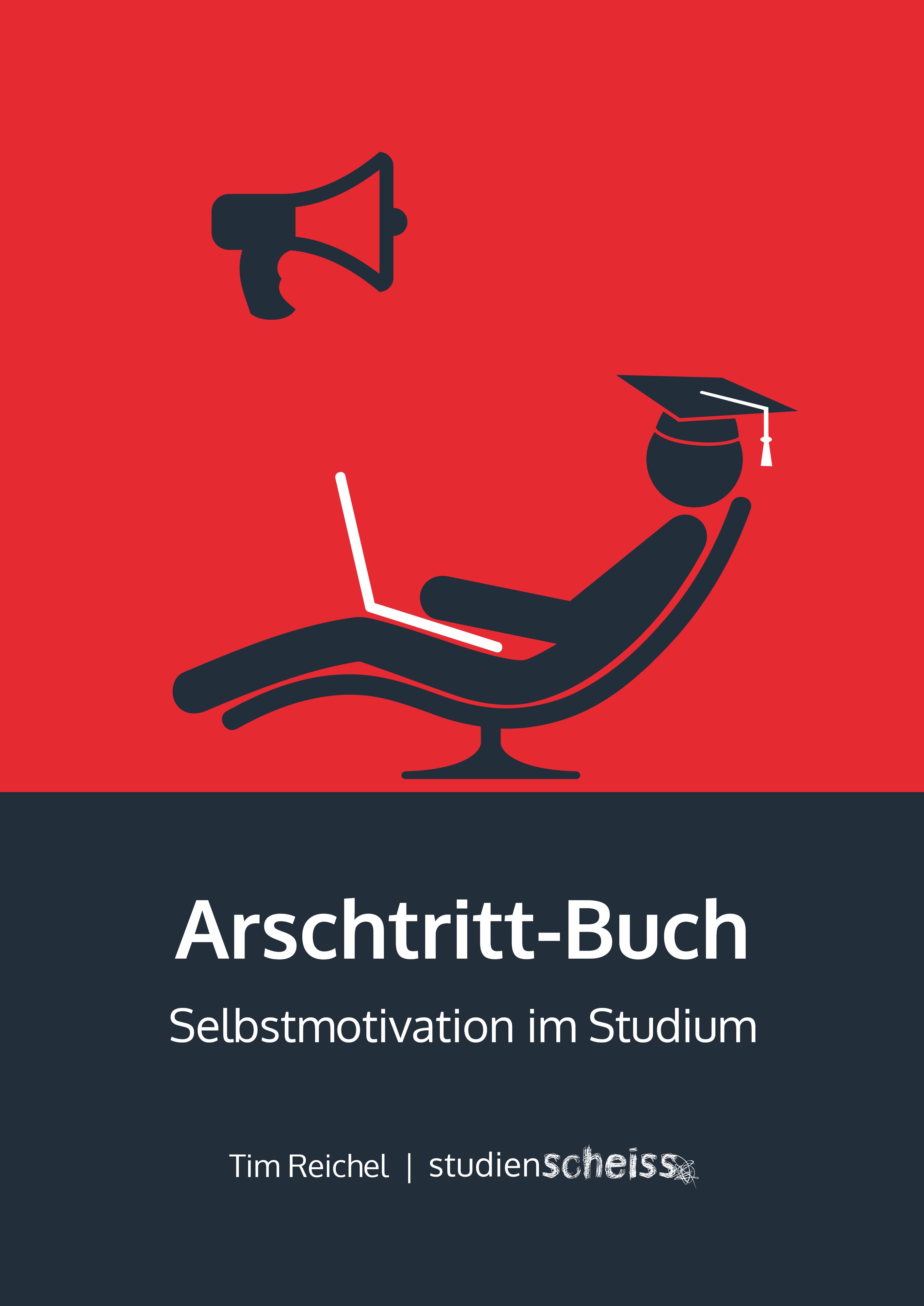 Buchcover mit rotem Hintergrund. Titel: Arschtritt-Buch. Untertitel: Selbstmotivation im Studium. Illustration: Person mit Laptop in Liegestuhl.