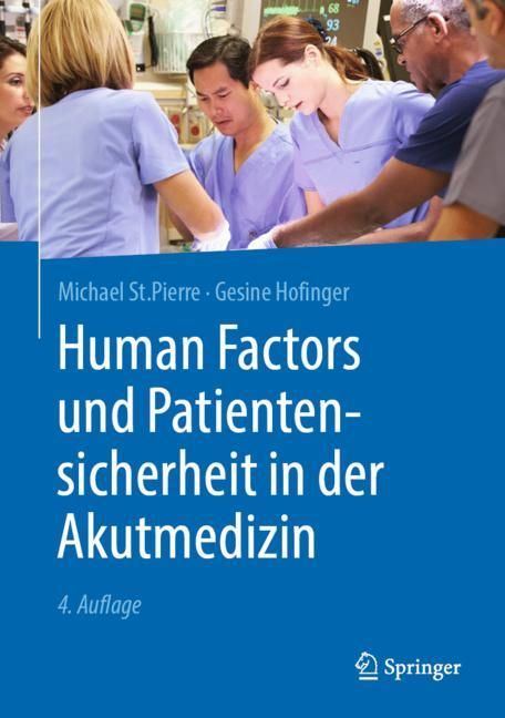 Buchcover: Human Factors und Patientensicherheit in der Akutmedizin. Autoren: Michael St. Pierre, Gesine Hofinger. Verlag: Springer.