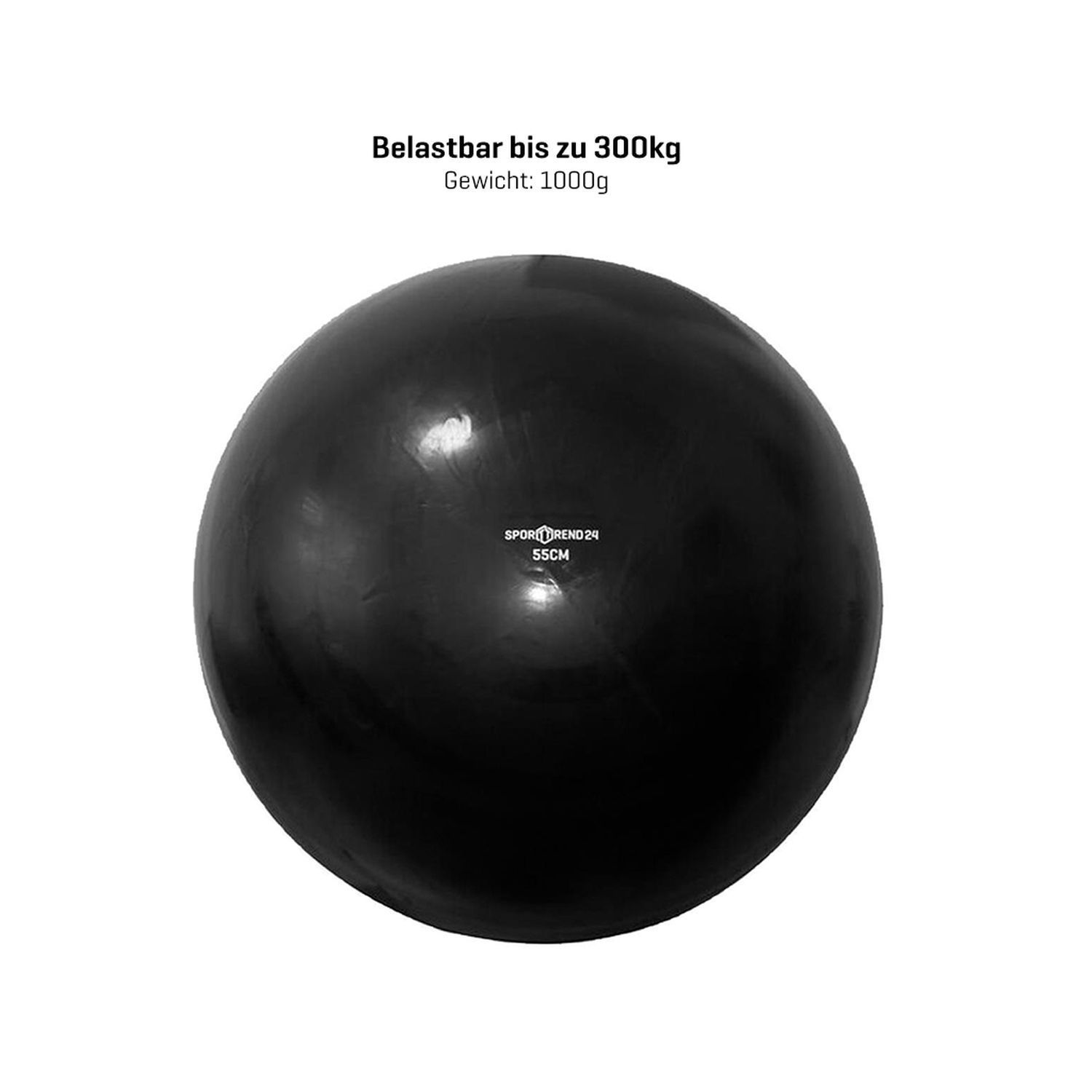 Schwarzer Gymnastikball mit Aufschrift "Sporttrend24 55cm". Text: Belastbar bis zu 300kg, Gewicht: 1000g.