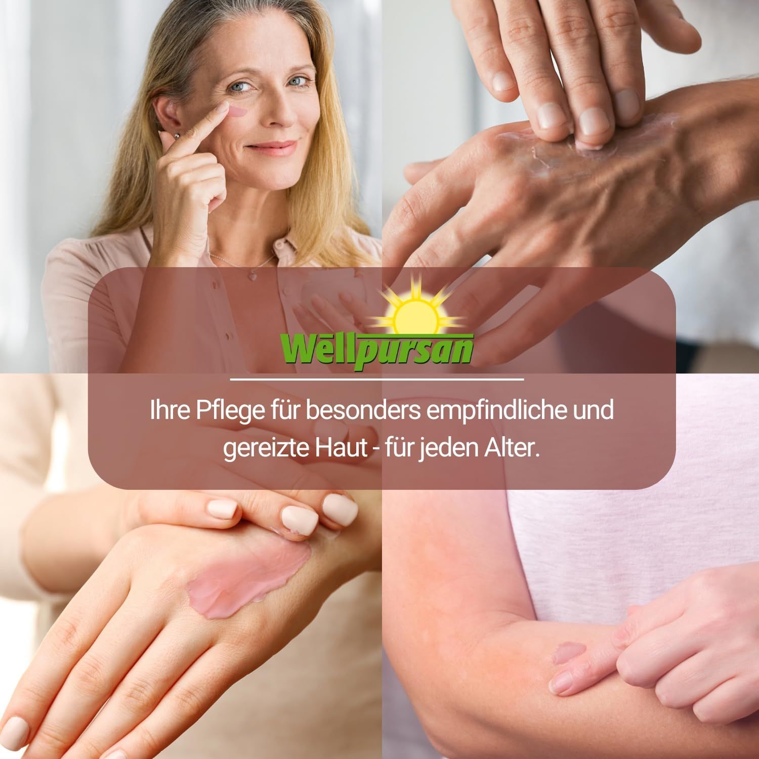 Collage mit Bildern von Händen und Gesicht. Text: "Ihre Pflege für besonders empfindliche und gereizte Haut - für jeden Alter."