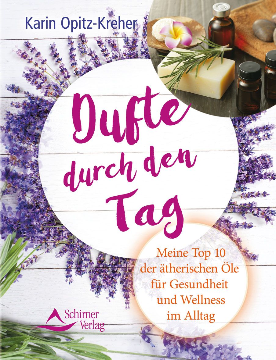 Buchcover mit Lavendel und ätherischen Ölen. Titel: Dufte durch den Tag. Autorin: Karin Opitz-Kreher. Verlag: Schirmer Verlag. Thema: Gesundheit und Wellness.